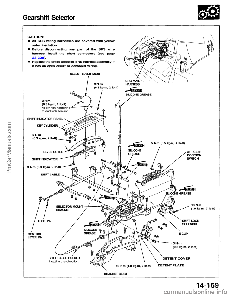 ACURA NSX 1991 Service Repair Manual
Gearshift Selector
All SRS wiring harnesses are covered with yellow
outer insulation.
Before disconnecting any part of the SRS wire
harness, install the short connectors (see page
23-328).
Repla ACURA NSX 1991 Service Repair Manual
Gearshift Selector
All SRS wiring harnesses are covered with yellow
outer insulation.
Before disconnecting any part of the SRS wire
harness, install the short connectors (see page
23-328).
Repla