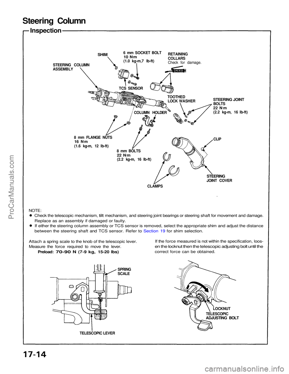 ACURA NSX 1991  Service Repair Manual 
Steering Column

Inspection

STEERING COLUMN
ASSEMBLY
8 mm FLANGE NUTS
16 N ·
m

(1.6 kg-m, 12 Ib-ft)
8 mm BOLTS
22 N ·
m

(2.2 kg-m, 16 Ib-ft)
CLAMPS
 STEERING

JOINT COVER

NOTE:
 Check
 the
 tel