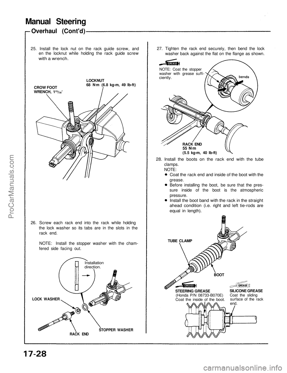 ACURA NSX 1991 Service Repair Manual
Manual Steering
Overhaul (Cont'd)
25. Install the lock nut on the rack guide screw, and en the locknut while holding the rack guide screw
with a wrench.
LOCKNUT
68 N·
m (6.8 kg-m, 49 Ib-ft)
CR ACURA NSX 1991 Service Repair Manual
Manual Steering
Overhaul (Cont'd)
25. Install the lock nut on the rack guide screw, and en the locknut while holding the rack guide screw
with a wrench.
LOCKNUT
68 N·
m (6.8 kg-m, 49 Ib-ft)
CR