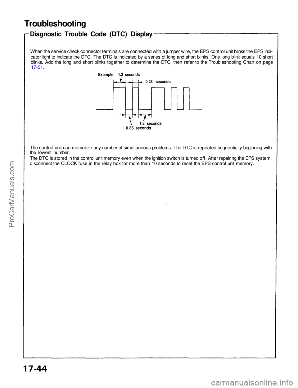 ACURA NSX 1991 Service Repair Manual
Troubleshooting
Diagnostic Trouble Code (DTC) Display
When the service check connector terminals are connected with a jumper wire, the EPS control unit blinks the EPS indi-
cator light to indicate ACURA NSX 1991 Service Repair Manual
Troubleshooting
Diagnostic Trouble Code (DTC) Display
When the service check connector terminals are connected with a jumper wire, the EPS control unit blinks the EPS indi-
cator light to indicate