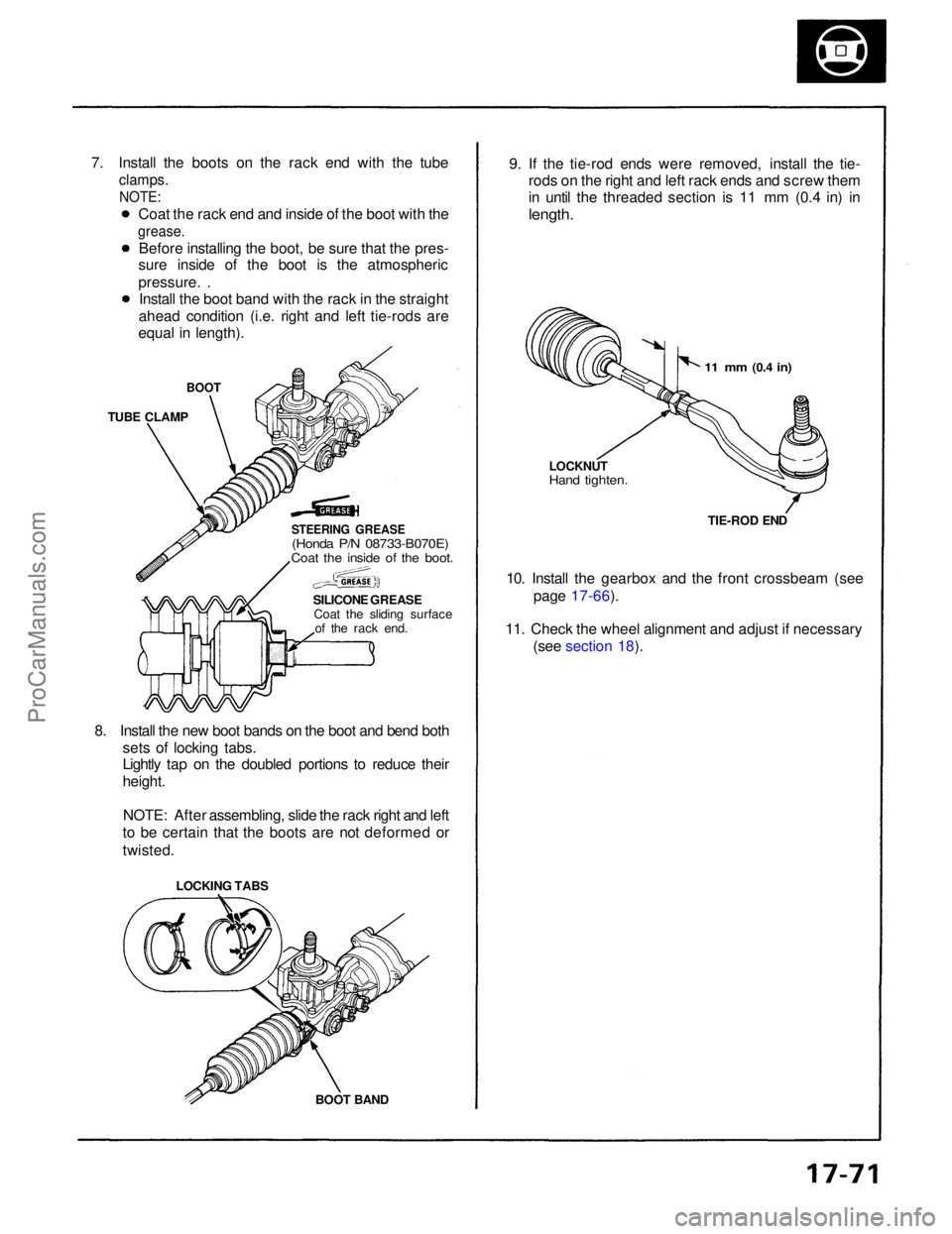 ACURA NSX 1991  Service Repair Manual 
7. Install the boots on the rack end with the tube

clamps.
NOTE:

BOOT

TUBE CLAMP

STEERING GREASE
(Honda P/N 08733-B070E)

Coat the inside of the boot.

SILICONE GREASECoat the sliding surface of 