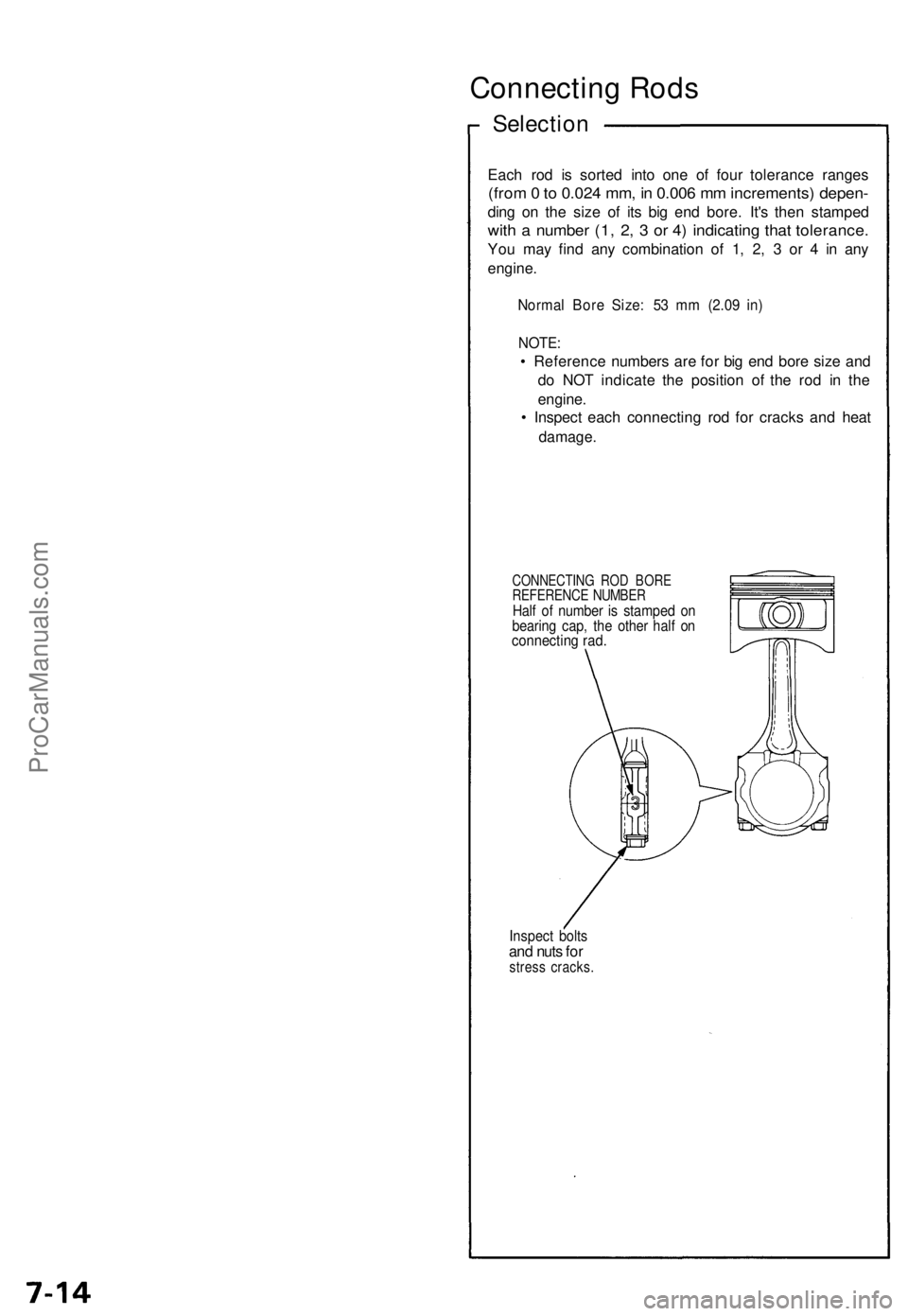 ACURA NSX 1991 Service Repair Manual Connecting Rod s
Selectio n
Each ro d i s sorte d int o on e o f fou r toleranc e range s
(from 0 to 0.02 4 mm , i n 0.00 6 m m increments ) depen -
ding o n th e siz e o f it s bi g en d bore . It& ACURA NSX 1991 Service Repair Manual Connecting Rod s
Selectio n
Each ro d i s sorte d int o on e o f fou r toleranc e range s
(from 0 to 0.02 4 mm , i n 0.00 6 m m increments ) depen -
ding o n th e siz e o f it s bi g en d bore . It&