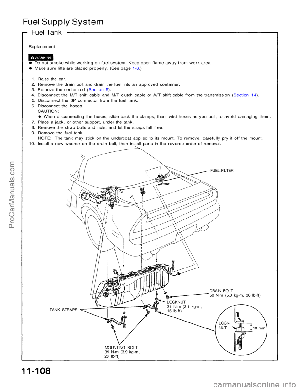 ACURA NSX 1991 Service Repair Manual
Fuel Supply System
Fuel Tank
Replacement
Do not smoke while working on fuel system. Keep open flame away from work area.Make sure lifts are placed properly. (See page 1-6.)
1. Raise the car.
2. Rem ACURA NSX 1991 Service Repair Manual
Fuel Supply System
Fuel Tank
Replacement
Do not smoke while working on fuel system. Keep open flame away from work area.Make sure lifts are placed properly. (See page 1-6.)
1. Raise the car.
2. Rem