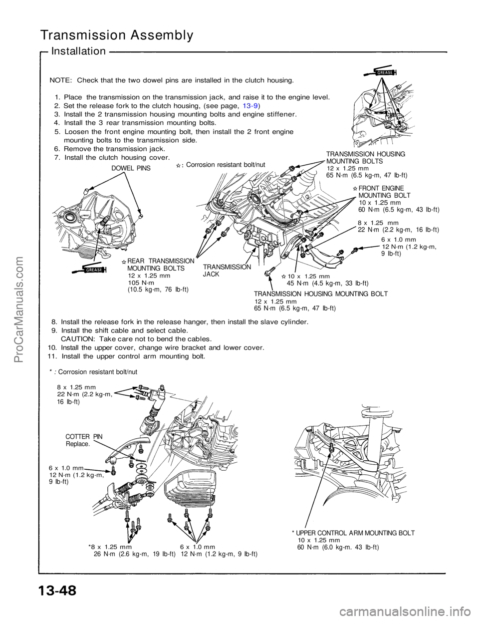 ACURA NSX 1991 Service Repair Manual
Transmission Assembly
Installation
NOTE: Check that the two dowel pins are installed in the clutch housing. 1. Place the transmission on the transmission jack, and raise it to the engine level.
2. ACURA NSX 1991 Service Repair Manual
Transmission Assembly
Installation
NOTE: Check that the two dowel pins are installed in the clutch housing. 1. Place the transmission on the transmission jack, and raise it to the engine level.
2.