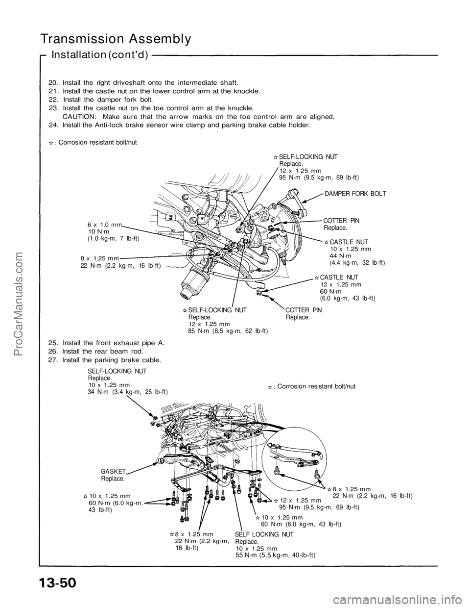 ACURA NSX 1991 Service Repair Manual
20. Install the right driveshaft onto the intermediate shaft.
21. Install the castle nut on the lower control arm at the knuckle.
22. Install the damper fork bolt.23. Install the castle nut on the ACURA NSX 1991 Service Repair Manual
20. Install the right driveshaft onto the intermediate shaft.
21. Install the castle nut on the lower control arm at the knuckle.
22. Install the damper fork bolt.23. Install the castle nut on the
