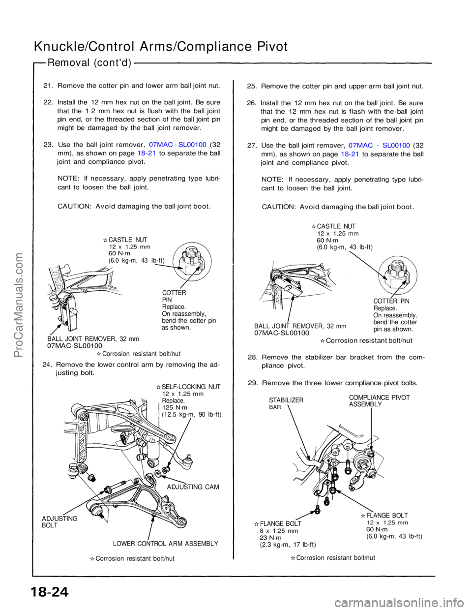 ACURA NSX 1991 Service Repair Manual
Knuckle/Control Arms/Compliance Pivot
Removal (cont'd)
21. Remove the cotter pin and lower arm ball joint nut.
22. Install the 12 mm hex nut on the ball joint. Be sure that the 1 2 mm hex nut i ACURA NSX 1991 Service Repair Manual
Knuckle/Control Arms/Compliance Pivot
Removal (cont'd)
21. Remove the cotter pin and lower arm ball joint nut.
22. Install the 12 mm hex nut on the ball joint. Be sure that the 1 2 mm hex nut i