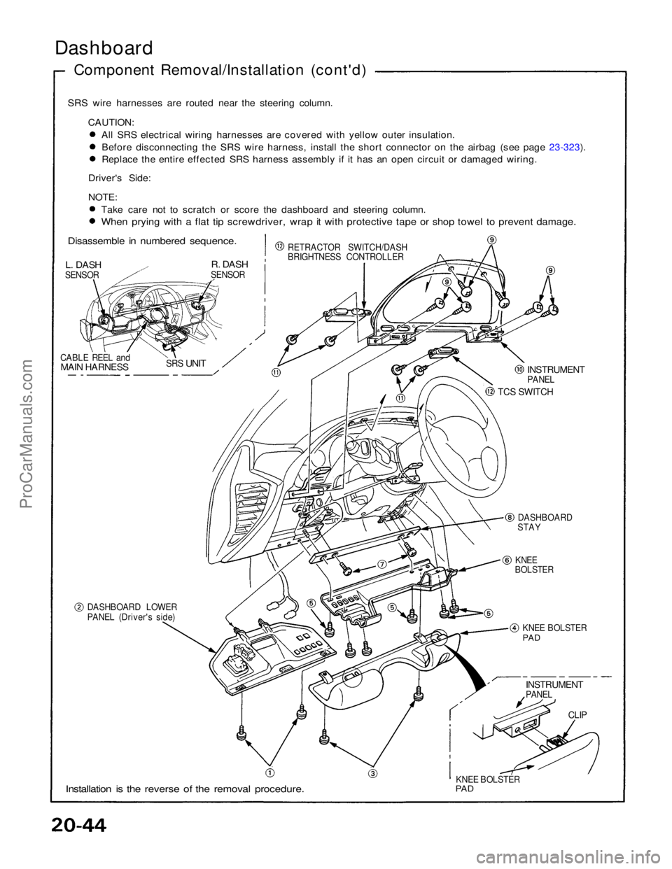 ACURA NSX 1991  Service Repair Manual 
Dashboard

Component Removal/Installation (cont'd)
SRS wire harnesses are routed near the steering column. CAUTION: All SRS electrical wiring harnesses are covered with yellow outer insulation.
B