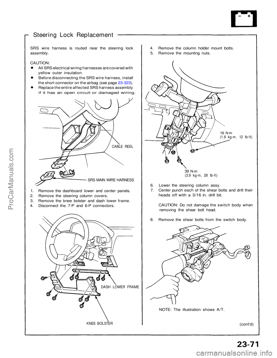 ACURA NSX 1991 Service Repair Manual
Steering Lock Replacement
SRS wire harness is routed near the steering lock
assembly.
CAUTION:
All SRS electrical wiring harnesses are covered with
yellow outer insulation.Before disconnecting th ACURA NSX 1991 Service Repair Manual
Steering Lock Replacement
SRS wire harness is routed near the steering lock
assembly.
CAUTION:
All SRS electrical wiring harnesses are covered with
yellow outer insulation.Before disconnecting th