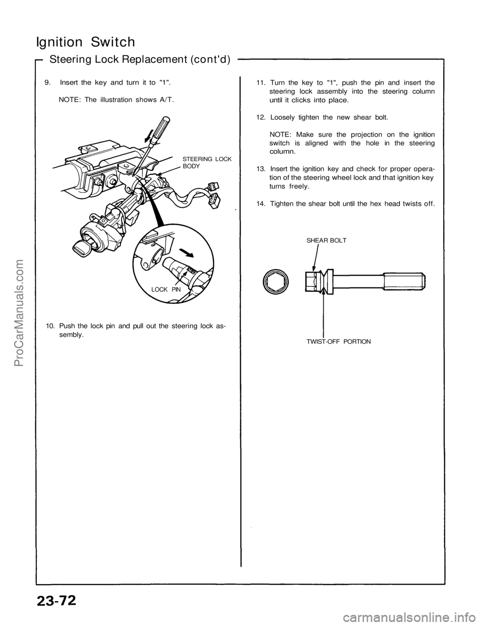 ACURA NSX 1991 Service Repair Manual
Ignition Switch
Steering Lock Replacement (cont'd)
9. Insert the key and turn it to "1".
NOTE: The illustration shows A/T.
STEERING LOCK
BODY
LOCK PIN
10. Push the lock pin and pul ACURA NSX 1991 Service Repair Manual
Ignition Switch
Steering Lock Replacement (cont'd)
9. Insert the key and turn it to "1".
NOTE: The illustration shows A/T.
STEERING LOCK
BODY
LOCK PIN
10. Push the lock pin and pul