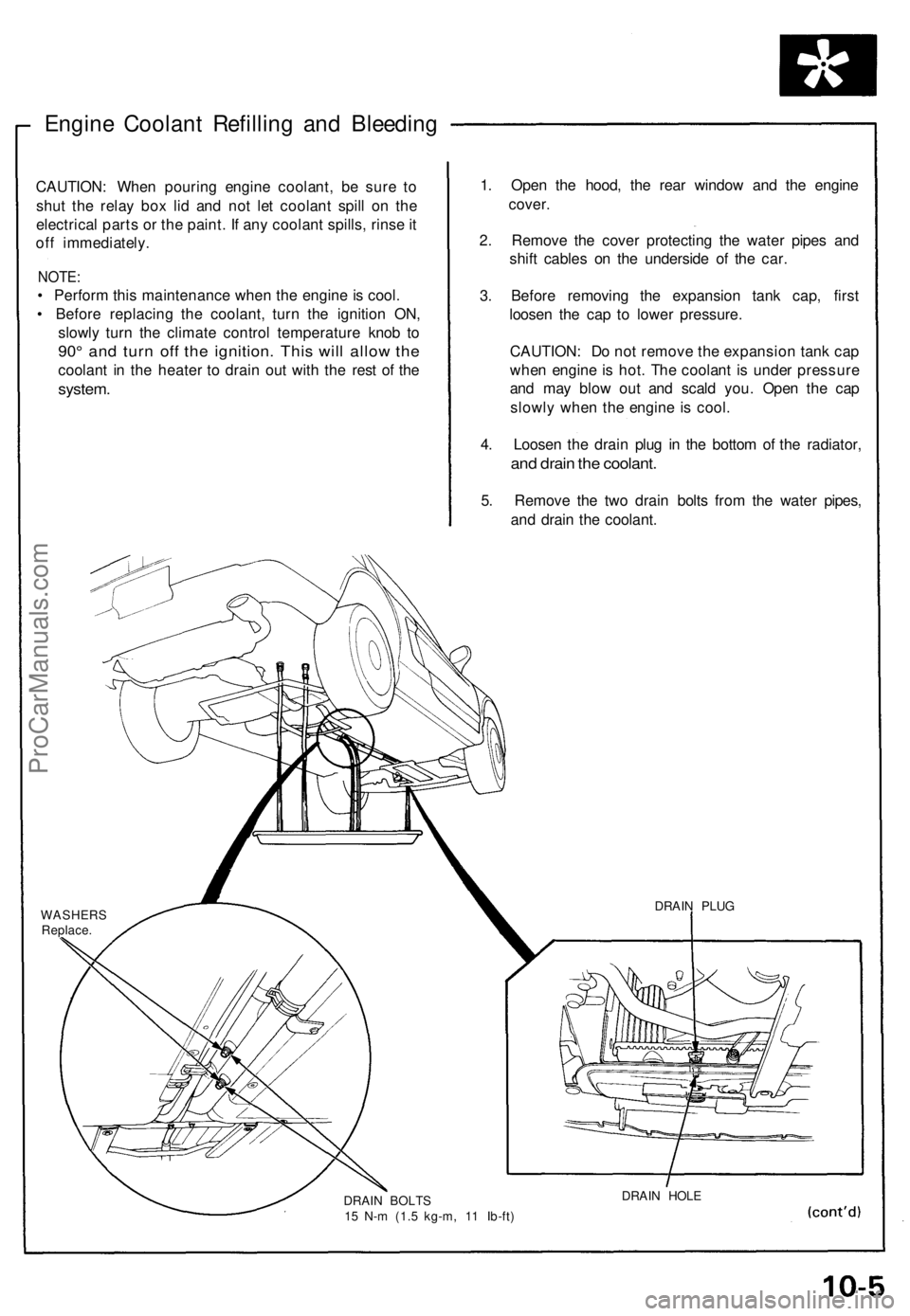 ACURA NSX 1991 Service Repair Manual
Engine Coolant Refilling and Bleeding
CAUTION: When pouring engine coolant, be sure to
shut the relay box lid and not let coolant spill on the
electrical parts or the paint. If any coolant spills, ACURA NSX 1991 Service Repair Manual
Engine Coolant Refilling and Bleeding
CAUTION: When pouring engine coolant, be sure to
shut the relay box lid and not let coolant spill on the
electrical parts or the paint. If any coolant spills,