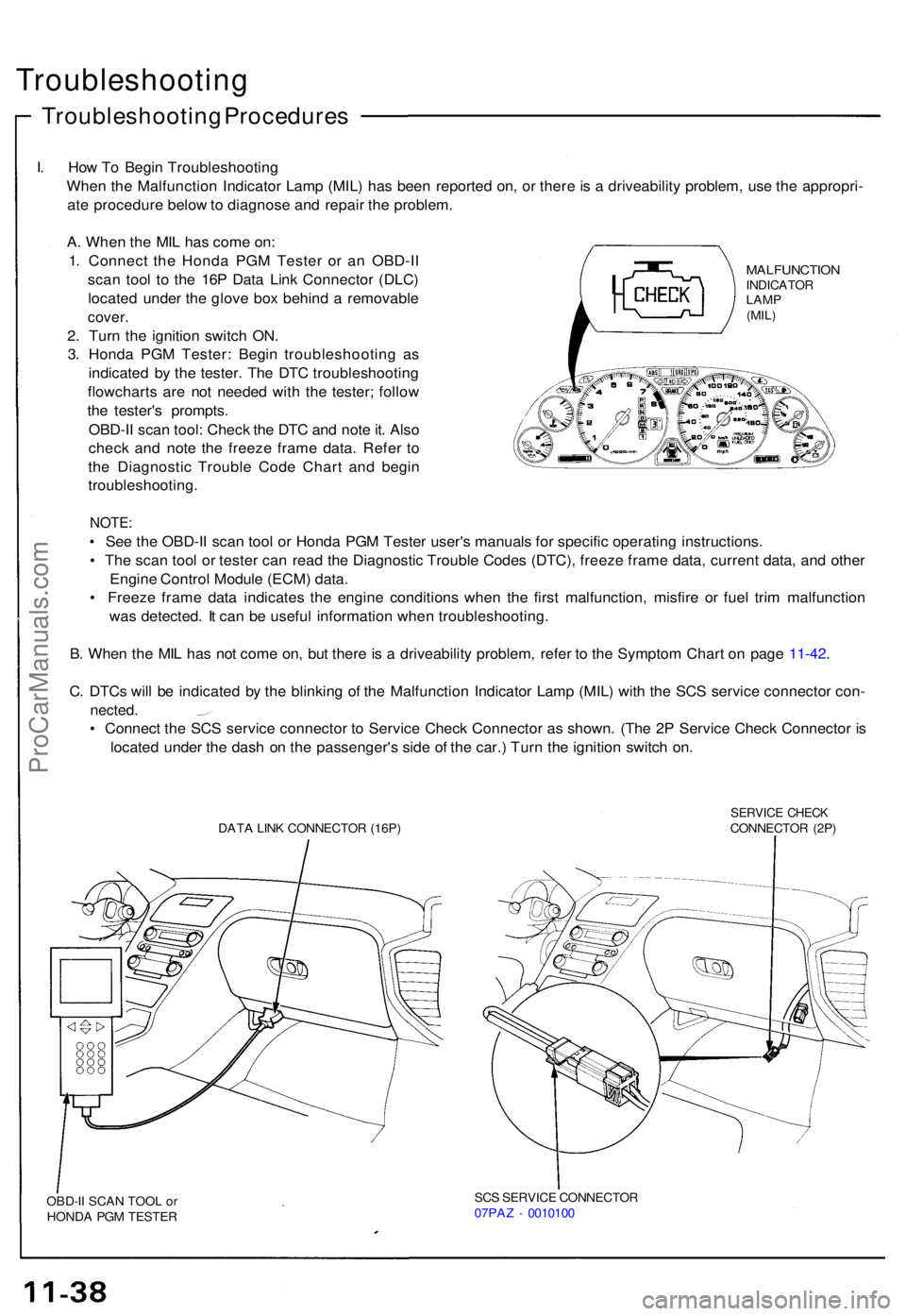 ACURA NSX 1991 Service Repair Manual Troubleshooting
Troubleshooting Procedure s
I. Ho w T o Begi n Troubleshootin g
Whe n th e Malfunctio n Indicato r Lam p (MIL ) ha s bee n reporte d on , o r ther e is a driveabilit y problem , us e ACURA NSX 1991 Service Repair Manual Troubleshooting
Troubleshooting Procedure s
I. Ho w T o Begi n Troubleshootin g
Whe n th e Malfunctio n Indicato r Lam p (MIL ) ha s bee n reporte d on , o r ther e is a driveabilit y problem , us e
