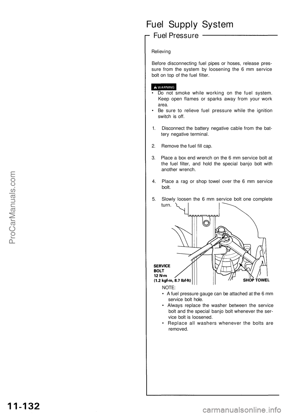 ACURA NSX 1991  Service Repair Manual Fuel Suppl y Syste m
Fuel Pressur e
Relieving
Before disconnectin g fue l pipe s o r hoses , releas e pres -
sur e fro m th e syste m b y loosenin g th e 6  m m servic e
bol t o n to p o f th e fue l 