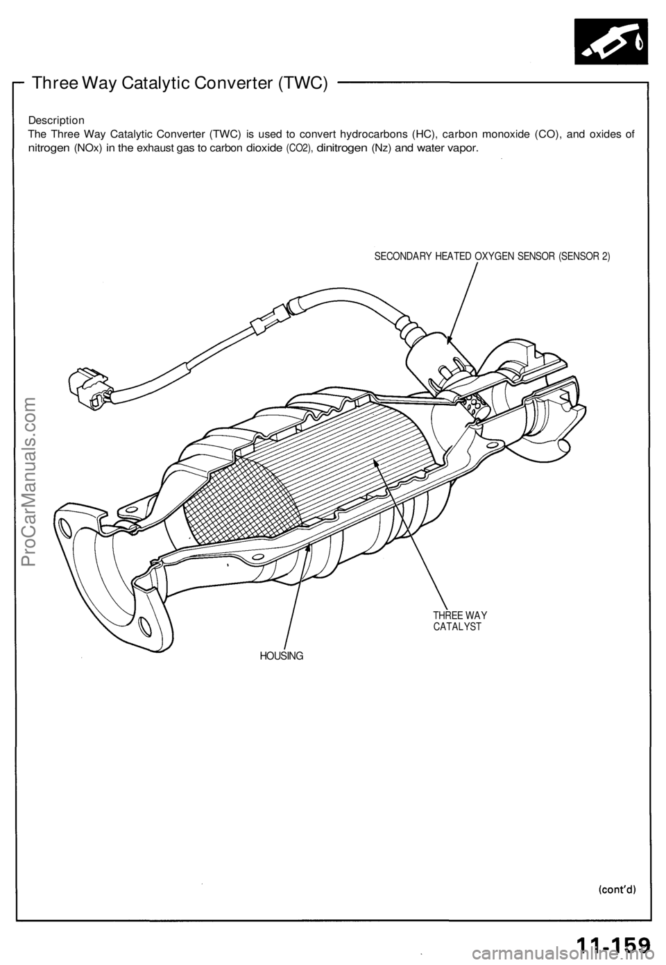ACURA NSX 1991  Service Repair Manual 
Three Way Catalytic Converter (TWC)

Description

The Three Way Catalytic Converter (TWC) is used to convert hydrocarbons (HC), carbon monoxide (CO), and oxides of

nitrogen
 (NOx)
 in the
 exhaust
 