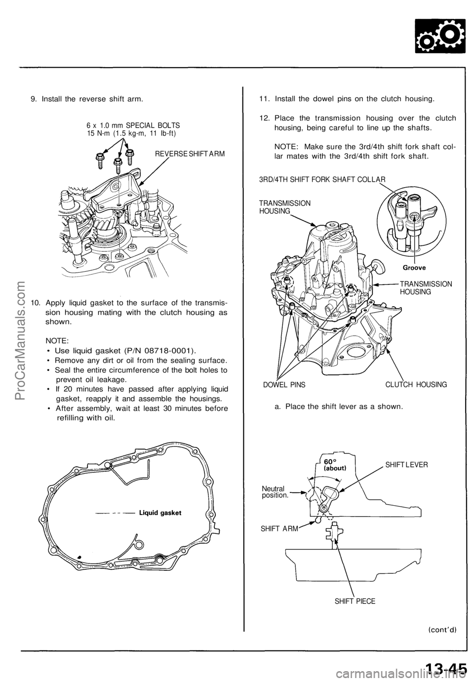 ACURA NSX 1991 Service Repair Manual
9. Install the reverse shift arm.
6 x 1.0 mm SPECIAL BOLTS
15 N-m (1.5 kg-m, 11 Ib-ft)
REVERSE SHIFT ARM
10. Apply liquid gasket to the surface of the transmis-
sion housing mating with the clut ACURA NSX 1991 Service Repair Manual
9. Install the reverse shift arm.
6 x 1.0 mm SPECIAL BOLTS
15 N-m (1.5 kg-m, 11 Ib-ft)
REVERSE SHIFT ARM
10. Apply liquid gasket to the surface of the transmis-
sion housing mating with the clut