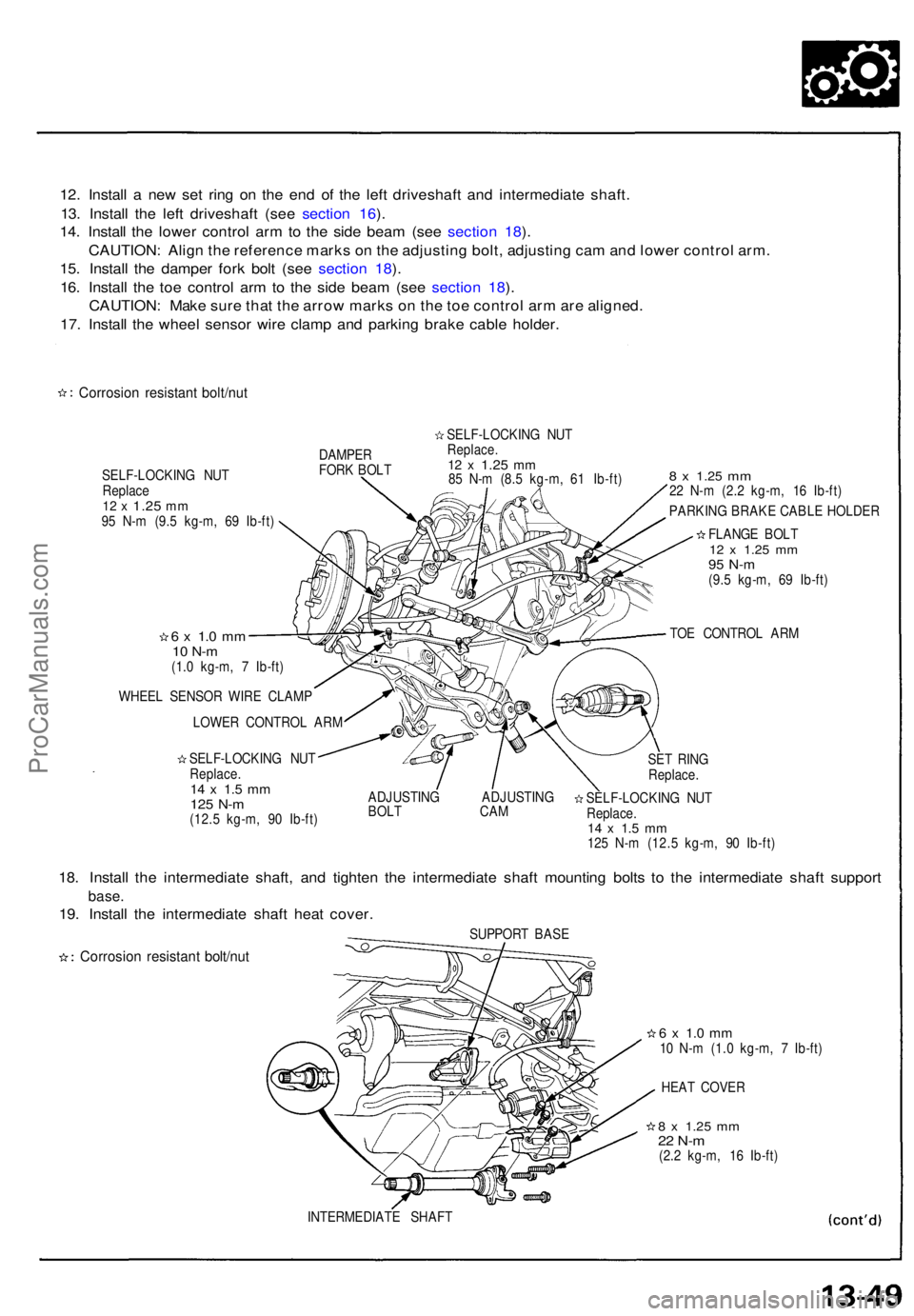 ACURA NSX 1991 Service Repair Manual 12. Instal l a ne w se t rin g o n th e en d o f th e lef t driveshaf t an d intermediat e shaft .
13 . Instal l th e lef t driveshaf t (se e sectio n 16 ).
14 . Instal l th e lowe r contro l ar m to ACURA NSX 1991 Service Repair Manual 12. Instal l a ne w se t rin g o n th e en d o f th e lef t driveshaf t an d intermediat e shaft .
13 . Instal l th e lef t driveshaf t (se e sectio n 16 ).
14 . Instal l th e lowe r contro l ar m to