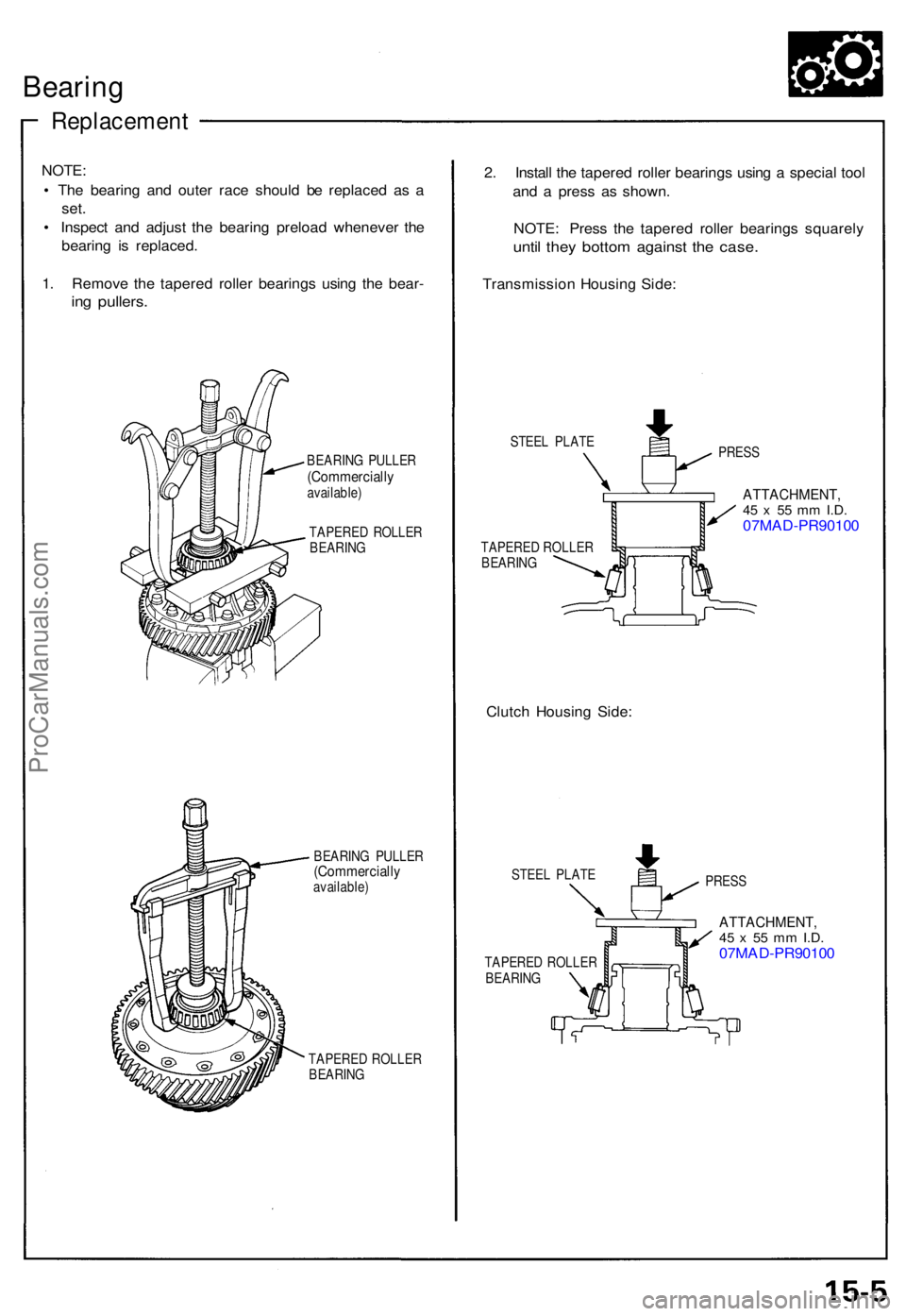 ACURA NSX 1991 Service Repair Manual Bearing
Replacemen t
NOTE:
• Th e bearin g an d oute r rac e shoul d b e replace d a s a
set .
• Inspec t an d adjus t th e bearin g preloa d wheneve r th e
bearin g i s replaced .
1 . Remov e th ACURA NSX 1991 Service Repair Manual Bearing
Replacemen t
NOTE:
• Th e bearin g an d oute r rac e shoul d b e replace d a s a
set .
• Inspec t an d adjus t th e bearin g preloa d wheneve r th e
bearin g i s replaced .
1 . Remov e th