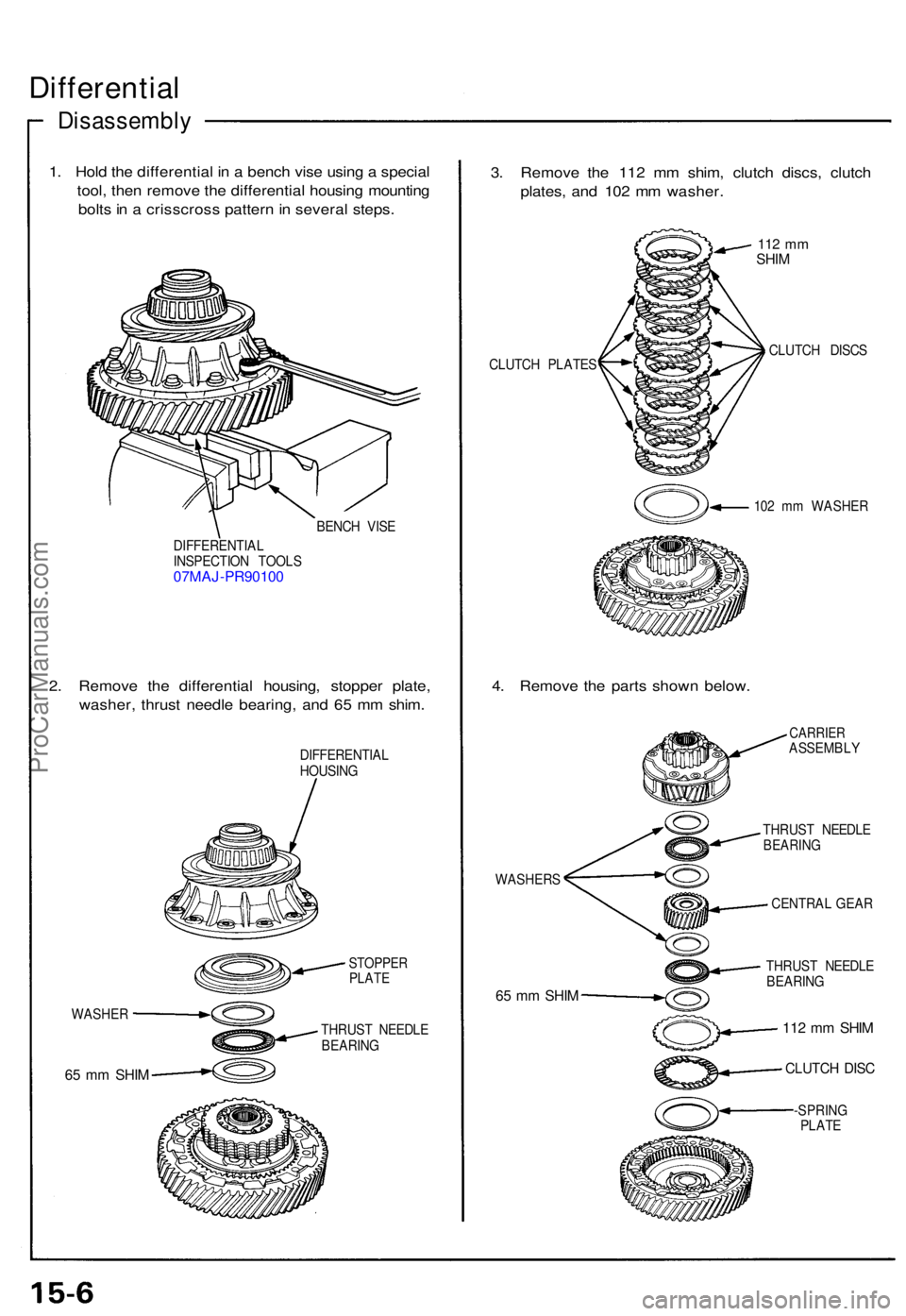 ACURA NSX 1991 Service Repair Manual Differential
Disassembl y
1. Hol d th e differentia l i n a benc h vis e usin g a specia l
tool , the n remov e th e differentia l housin g mountin g
bolt s in a crisscros s patter n in severa l ACURA NSX 1991 Service Repair Manual Differential
Disassembl y
1. Hol d th e differentia l i n a benc h vis e usin g a specia l
tool , the n remov e th e differentia l housin g mountin g
bolt s in a crisscros s patter n in severa l