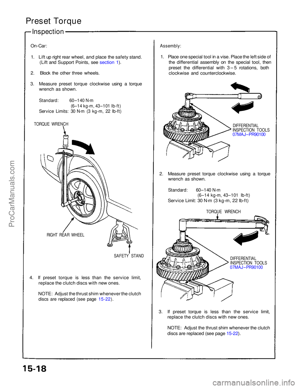 ACURA NSX 1991 Service Repair Manual
Preset Torque
Inspection
On-Car:
1. Lift up right rear wheel,
and place the safety stand.
(Lift and Support Points, see section 1).
2. Block the other three wheels.
3. Measure preset torque cloc ACURA NSX 1991 Service Repair Manual
Preset Torque
Inspection
On-Car:
1. Lift up right rear wheel,
and place the safety stand.
(Lift and Support Points, see section 1).
2. Block the other three wheels.
3. Measure preset torque cloc