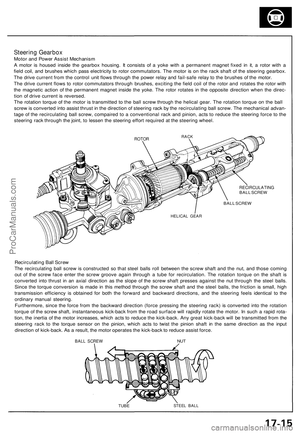 ACURA NSX 1991 Service Repair Manual Steering Gearbo x
Motor an d Powe r Assis t Mechanis m
A moto r i s house d insid e th e gearbo x housing . I t consist s o f a yok e wit h a permanen t magne t fixe d i n it , a roto r wit h a
fi ACURA NSX 1991 Service Repair Manual Steering Gearbo x
Motor an d Powe r Assis t Mechanis m
A moto r i s house d insid e th e gearbo x housing . I t consist s o f a yok e wit h a permanen t magne t fixe d i n it , a roto r wit h a
fi