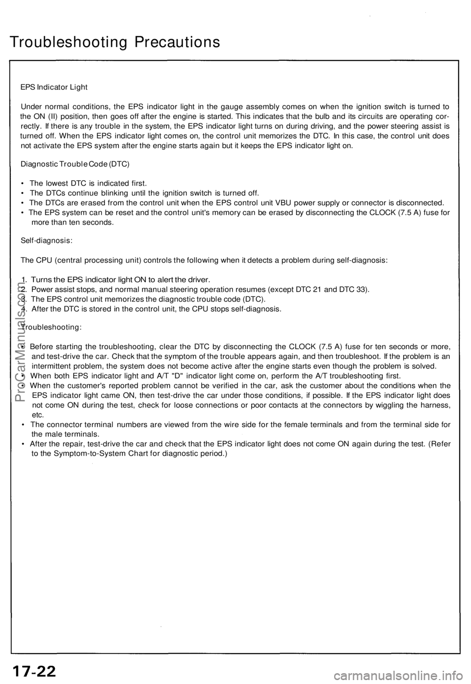 ACURA NSX 1991 Service Repair Manual
Troubleshooting Precautions
EPS Indicator Light
Under normal conditions, the EPS indicator light in the gauge assembly comes on when the ignition switch is turned to
the ON (II) position, then goe ACURA NSX 1991 Service Repair Manual
Troubleshooting Precautions
EPS Indicator Light
Under normal conditions, the EPS indicator light in the gauge assembly comes on when the ignition switch is turned to
the ON (II) position, then goe