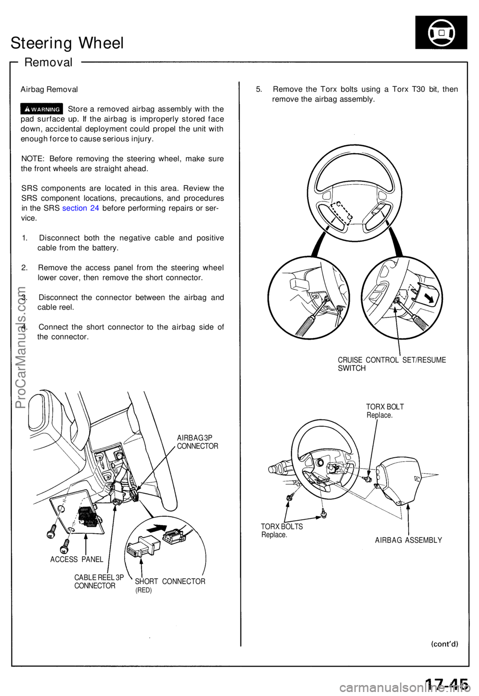 ACURA NSX 1991 Service Repair Manual Steering Whee l
Remova l
Airbag Remova l
Stor e a remove d airba g assembl y wit h th e
pa d surfac e up . I f th e airba g i s improperl y store d fac e
down , accidenta l deploymen t coul d prope l ACURA NSX 1991 Service Repair Manual Steering Whee l
Remova l
Airbag Remova l
Stor e a remove d airba g assembl y wit h th e
pa d surfac e up . I f th e airba g i s improperl y store d fac e
down , accidenta l deploymen t coul d prope l