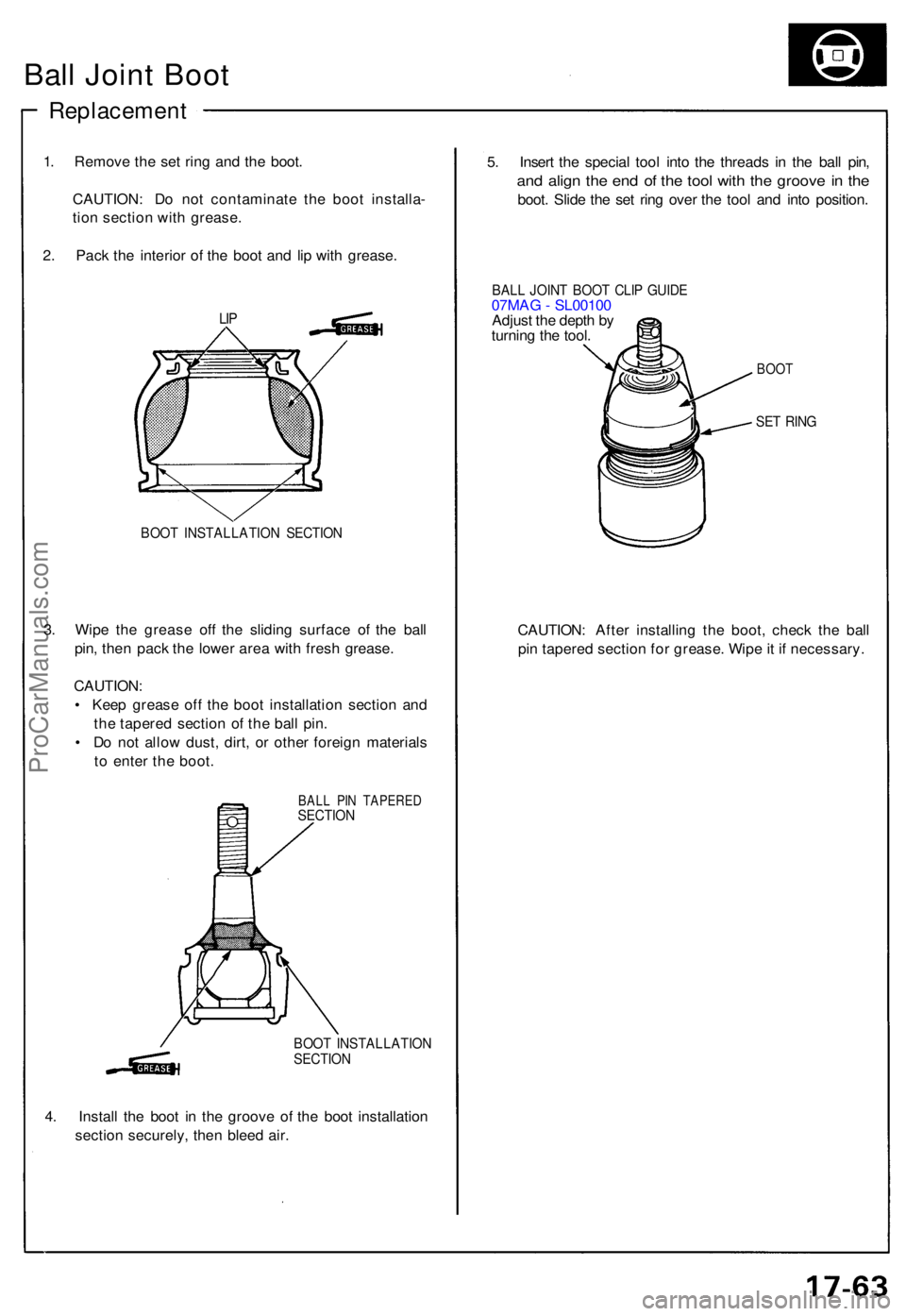 ACURA NSX 1991 Service Repair Manual Ball Join t Boo t
Replacemen t
1. Remov e th e se t rin g an d th e boot .
CAUTION : D o no t contaminat e th e boo t installa -
tio n sectio n wit h grease .
2 . Pac k th e interio r o f th e boo t a ACURA NSX 1991 Service Repair Manual Ball Join t Boo t
Replacemen t
1. Remov e th e se t rin g an d th e boot .
CAUTION : D o no t contaminat e th e boo t installa -
tio n sectio n wit h grease .
2 . Pac k th e interio r o f th e boo t a