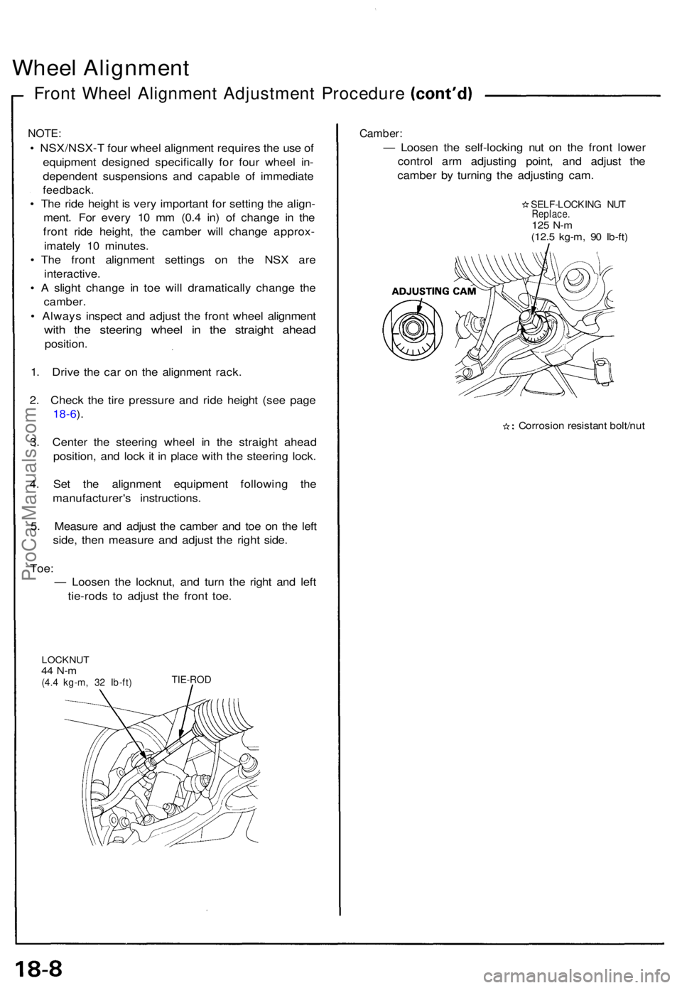 ACURA NSX 1991 Service Repair Manual Wheel Alignmen t
Front Whee l Alignmen t Adjustmen t Procedur e
NOTE:
• NSX/NSX- T fou r whee l alignmen t require s th e us e o f
equipmen t designe d specificall y fo r fou r whee l in -
dependen ACURA NSX 1991 Service Repair Manual Wheel Alignmen t
Front Whee l Alignmen t Adjustmen t Procedur e
NOTE:
• NSX/NSX- T fou r whee l alignmen t require s th e us e o f
equipmen t designe d specificall y fo r fou r whee l in -
dependen
