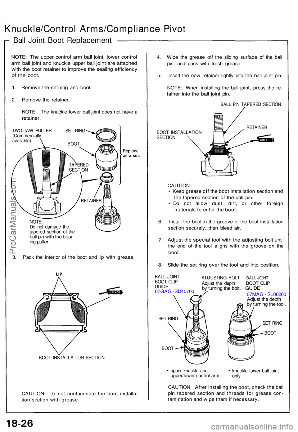 ACURA NSX 1991 Service Repair Manual Knuckle/Control Arms/Complianc e Pivo t
Ball Join t Boo t Replacemen t
NOTE:Do no t damag e th etapere d section of th ebal l pi n wit h th e bear -
in g puller .
3 . Pac k th e interio r of the boo ACURA NSX 1991 Service Repair Manual Knuckle/Control Arms/Complianc e Pivo t
Ball Join t Boo t Replacemen t
NOTE:Do no t damag e th etapere d section of th ebal l pi n wit h th e bear -
in g puller .
3 . Pac k th e interio r of the boo