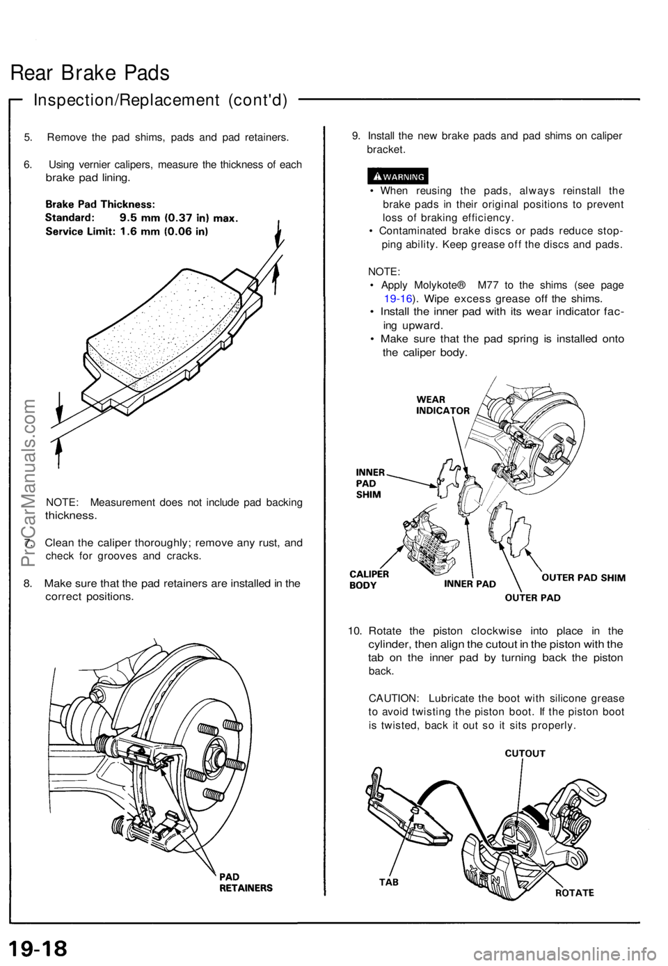 ACURA NSX 1991 Service Repair Manual Rear Brak e Pad s
Inspection/Replacemen t (cont'd )
5. Remov e th e pa d shims , pad s an d pa d retainers .
6 . Usin g vernie r calipers , measur e th e thicknes s o f eac h
brak e pa d lining .
ACURA NSX 1991 Service Repair Manual Rear Brak e Pad s
Inspection/Replacemen t (cont'd )
5. Remov e th e pa d shims , pad s an d pa d retainers .
6 . Usin g vernie r calipers , measur e th e thicknes s o f eac h
brak e pa d lining .