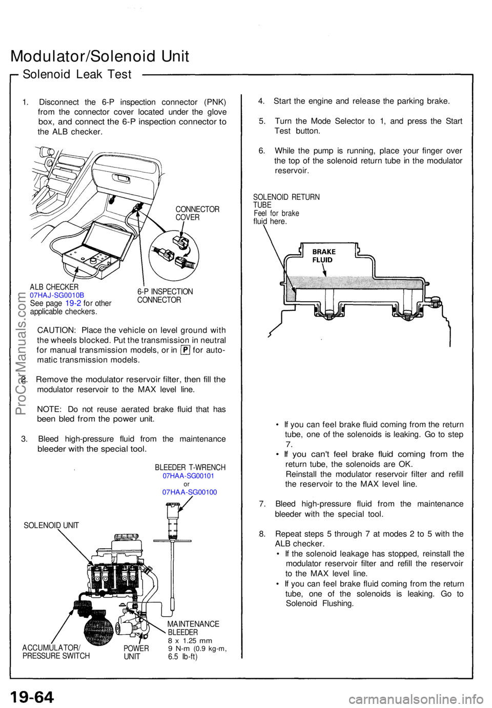ACURA NSX 1991 Service Repair Manual Modulator/Solenoid Uni t
Solenoi d Lea k Tes t
1. Disconnec t th e 6- P inspectio n connecto r (PNK )
fro m th e connecto r cove r locate d unde r th e glov e
box, an d connec t th e 6- P inspectio n ACURA NSX 1991 Service Repair Manual Modulator/Solenoid Uni t
Solenoi d Lea k Tes t
1. Disconnec t th e 6- P inspectio n connecto r (PNK )
fro m th e connecto r cove r locate d unde r th e glov e
box, an d connec t th e 6- P inspectio n
