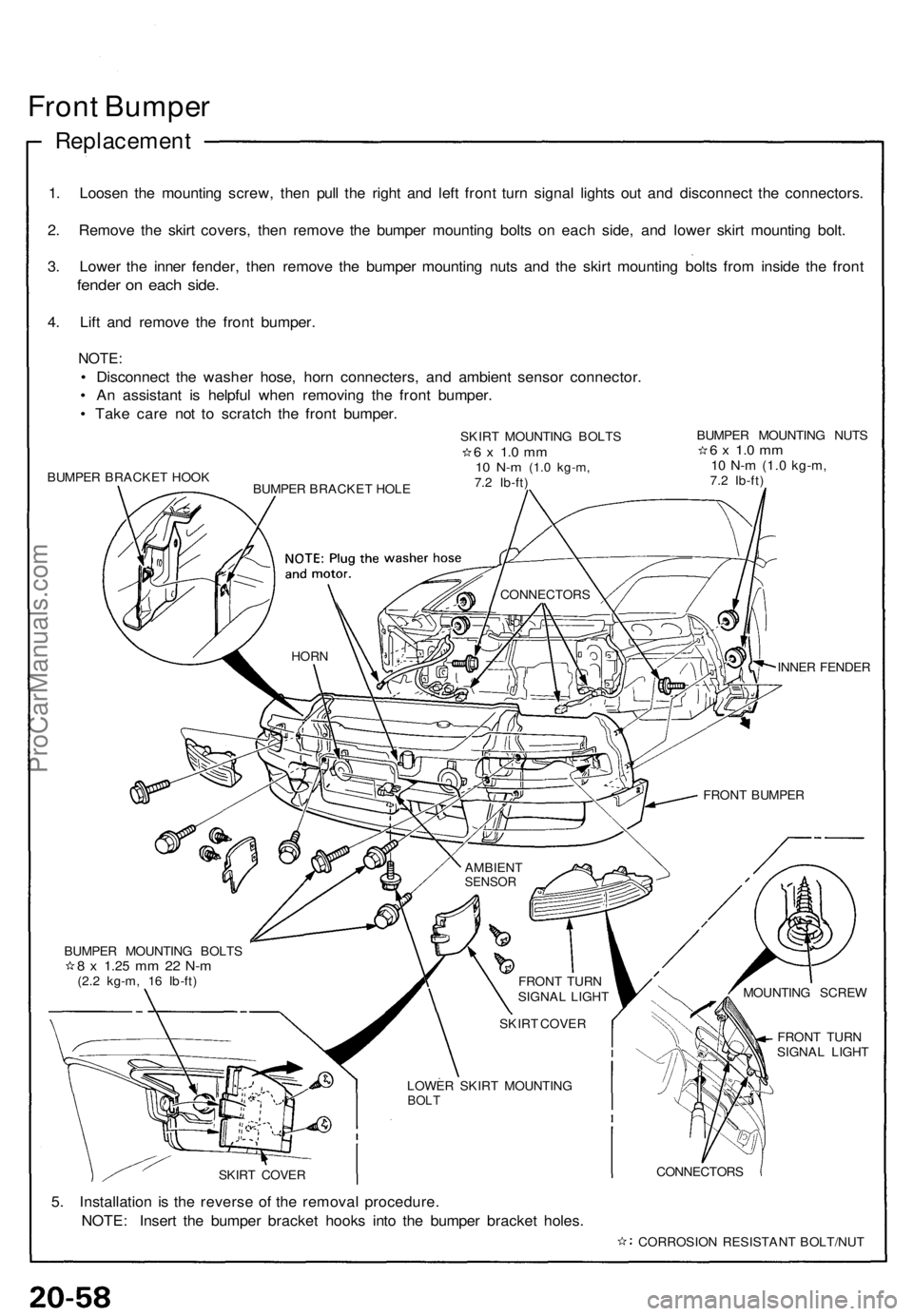 ACURA NSX 1991 Service Repair Manual Front Bumpe r
Replacemen t
1. Loose n th e mountin g screw , the n pul l th e righ t an d lef t fron t tur n signa l light s ou t an d disconnec t th e connectors .
2 . Remov e th e skir t covers , th ACURA NSX 1991 Service Repair Manual Front Bumpe r
Replacemen t
1. Loose n th e mountin g screw , the n pul l th e righ t an d lef t fron t tur n signa l light s ou t an d disconnec t th e connectors .
2 . Remov e th e skir t covers , th