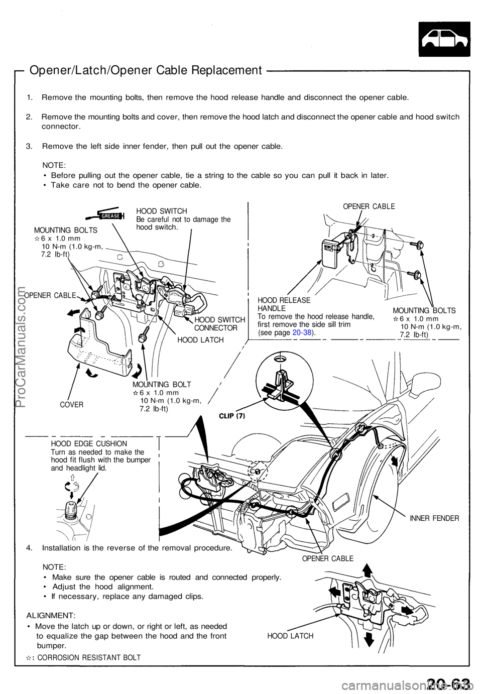 ACURA NSX 1991 Service Repair Manual Opener/Latch/Opener Cabl e Replacemen t
1. Remov e th e mountin g bolts , the n remov e th e hoo d releas e handl e an d disconnec t th e opene r cable .
2 . Remov e th e mountin g bolt s an d cover , ACURA NSX 1991 Service Repair Manual Opener/Latch/Opener Cabl e Replacemen t
1. Remov e th e mountin g bolts , the n remov e th e hoo d releas e handl e an d disconnec t th e opene r cable .
2 . Remov e th e mountin g bolt s an d cover ,