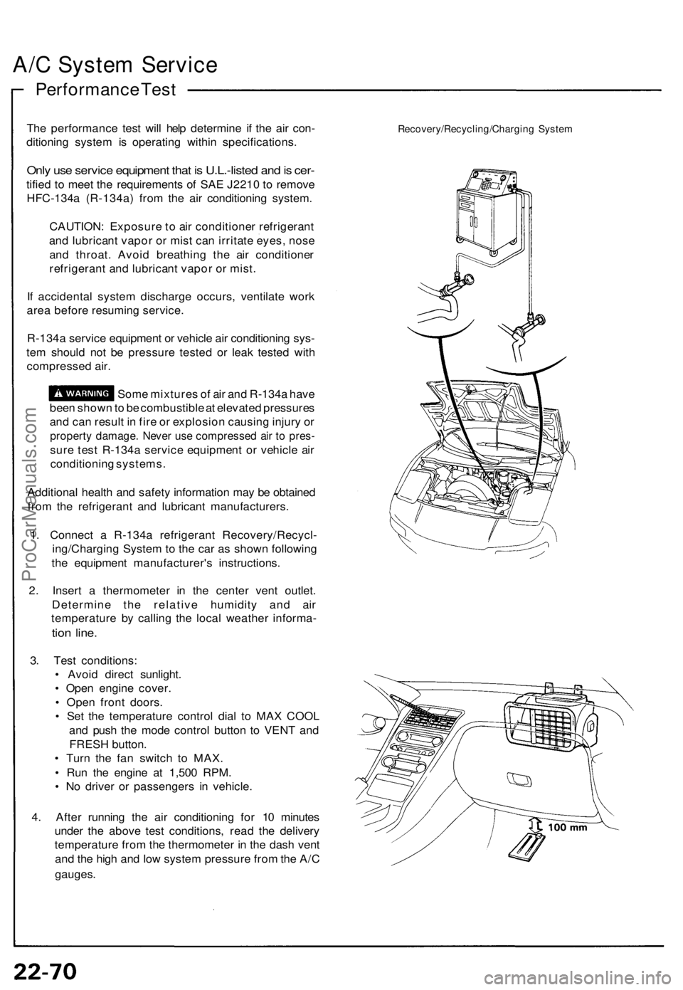 ACURA NSX 1991 Service Repair Manual A/C Syste m Servic e
Performanc e Tes t
The performanc e tes t wil l hel p determin e i f th e ai r con -
ditionin g syste m is operatin g withi n specifications .
Only us e servic e equipmen t tha t ACURA NSX 1991 Service Repair Manual A/C Syste m Servic e
Performanc e Tes t
The performanc e tes t wil l hel p determin e i f th e ai r con -
ditionin g syste m is operatin g withi n specifications .
Only us e servic e equipmen t tha t