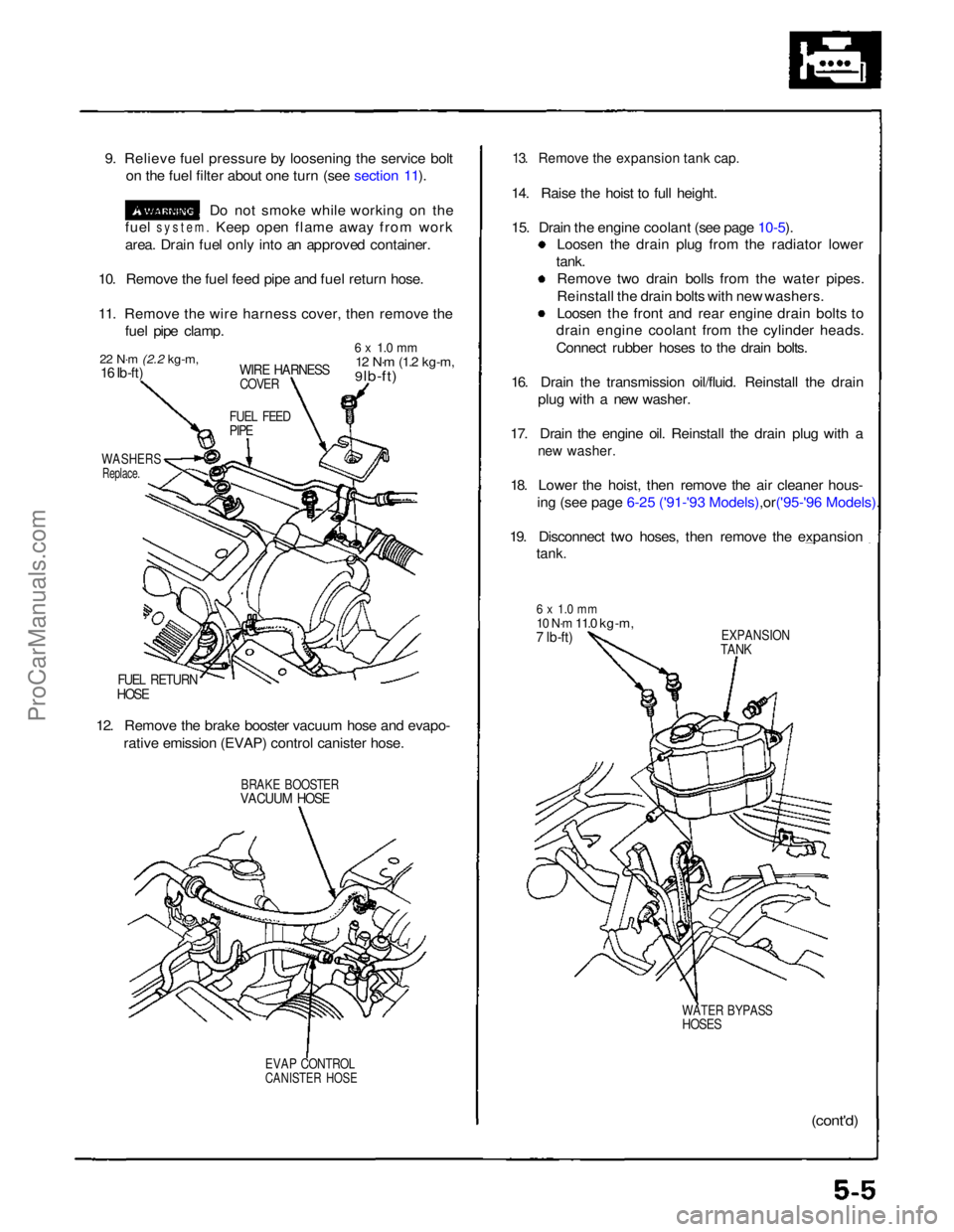 ACURA NSX 1991 Service Manual PDF
9. Relieve fuel pressure by loosening the service bolt
on the fuel filter about one turn (see section 11).
Do not smoke while working on the
fuel
system.
Keep open flame away from work
area. Drain ACURA NSX 1991 Service Manual PDF
9. Relieve fuel pressure by loosening the service bolt
on the fuel filter about one turn (see section 11).
Do not smoke while working on the
fuel
system.
Keep open flame away from work
area. Drain