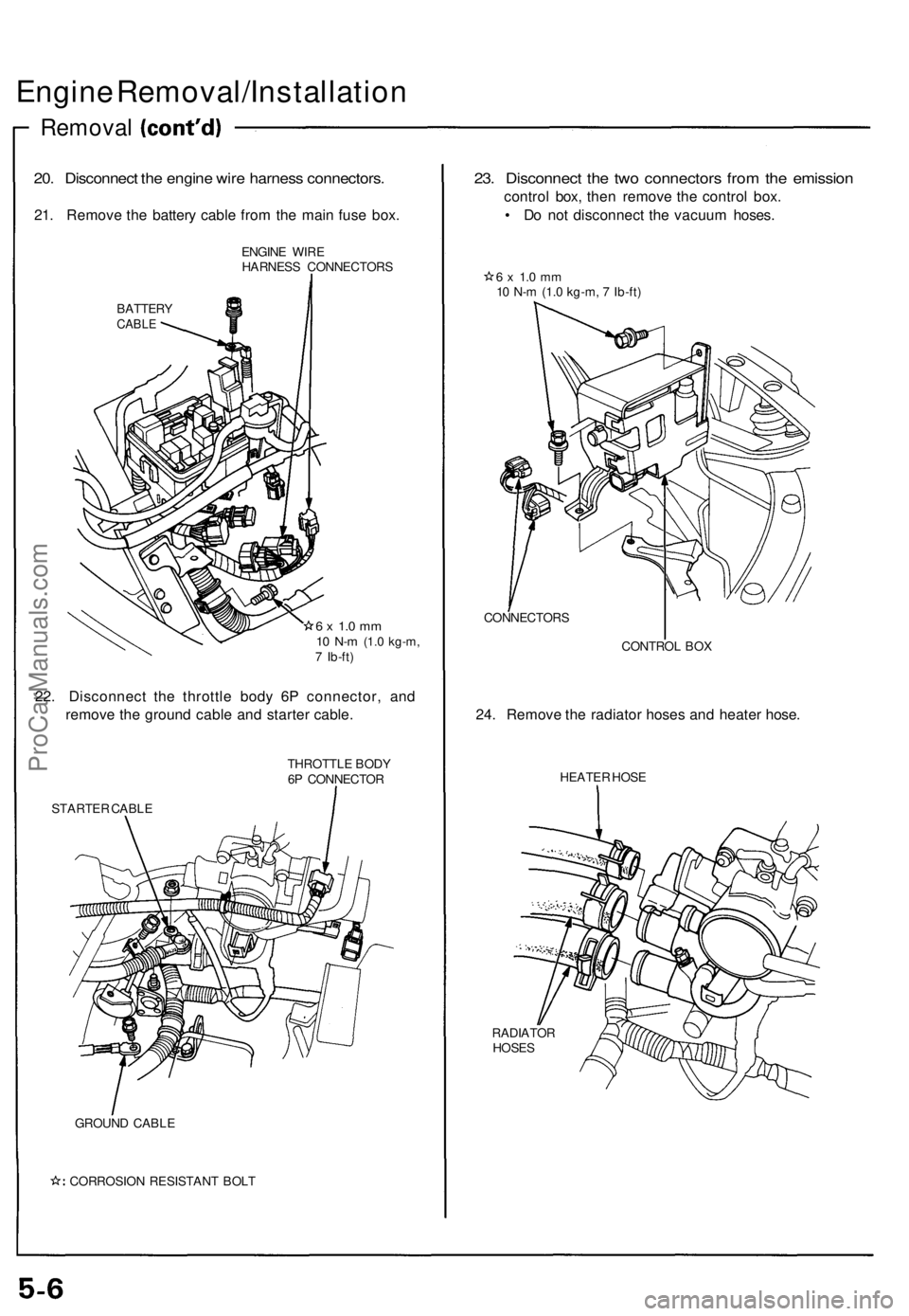 ACURA NSX 1991 Service Manual PDF
Engine Removal/Installation
Removal
20. Disconnect the engine wire harness connectors.
21. Remove the battery cable from the main fuse box.
ENGINE WIRE
HARNESS CONNECTORS
BATTERY
CABLE
6 x 1. ACURA NSX 1991 Service Manual PDF
Engine Removal/Installation
Removal
20. Disconnect the engine wire harness connectors.
21. Remove the battery cable from the main fuse box.
ENGINE WIRE
HARNESS CONNECTORS
BATTERY
CABLE
6 x 1.