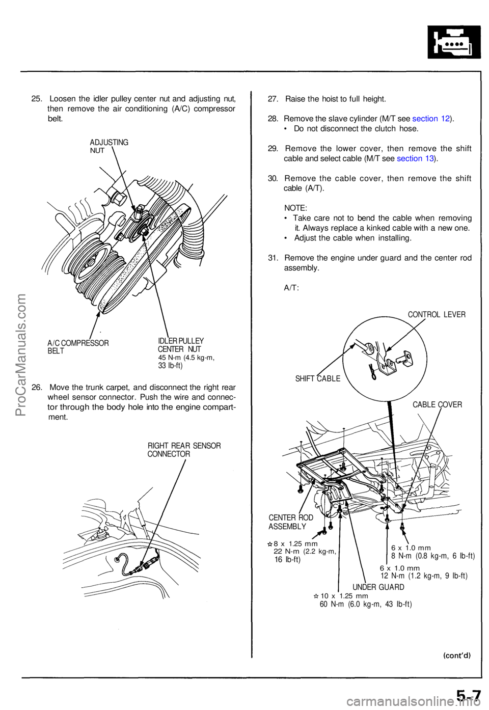 ACURA NSX 1991 Service Manual PDF 25. Loose n th e idle r pulle y cente r nu t an d adjustin g nut ,
the n remov e th e ai r conditionin g (A/C ) compresso r
belt.
ADJUSTIN GNUT
A/C COMPRESSO RBELT
IDLE R PULLE Y
CENTE R NU T
45 N- m ACURA NSX 1991 Service Manual PDF 25. Loose n th e idle r pulle y cente r nu t an d adjustin g nut ,
the n remov e th e ai r conditionin g (A/C ) compresso r
belt.
ADJUSTIN GNUT
A/C COMPRESSO RBELT
IDLE R PULLE Y
CENTE R NU T
45 N- m