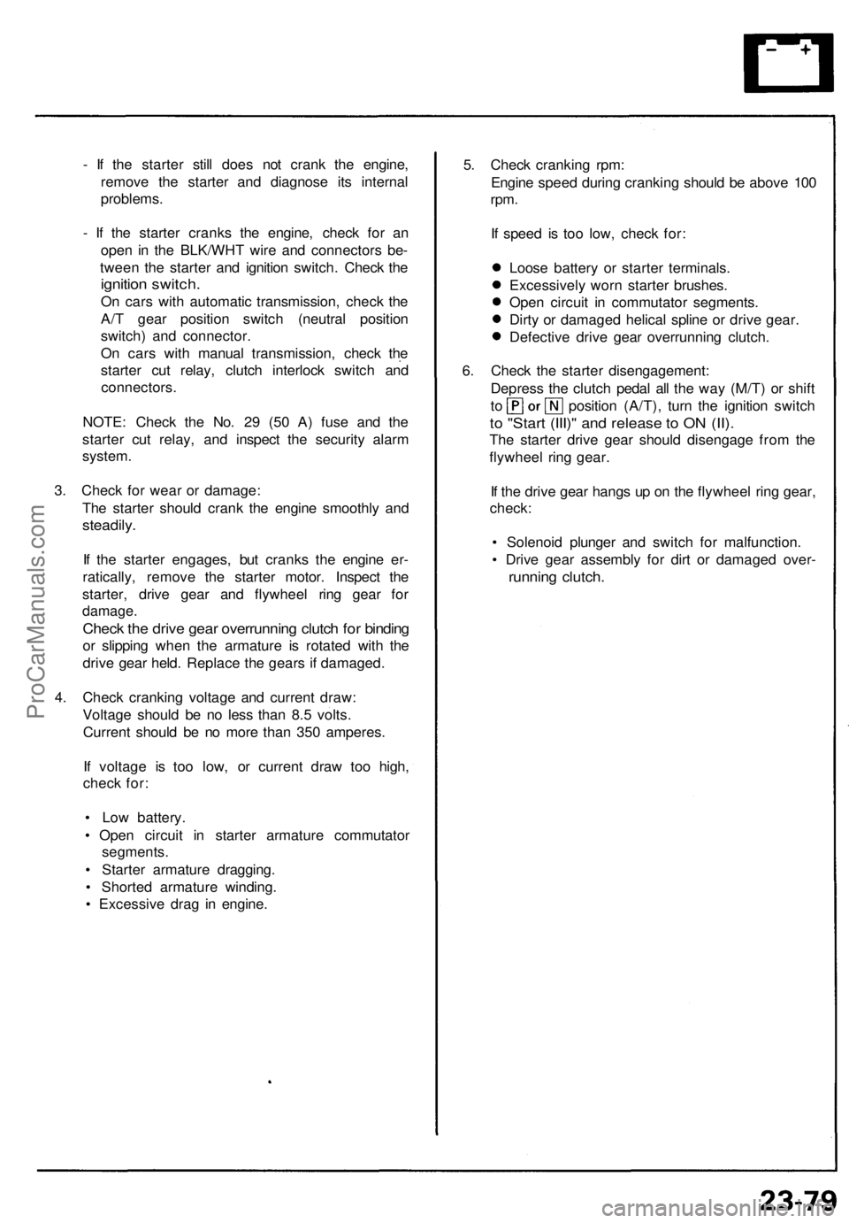 ACURA NSX 1991 Service Repair Manual - I f th e starte r stil l doe s no t cran k th e engine ,
remov e th e starte r an d diagnos e it s interna l
problems .
- I f th e starte r crank s th e engine , chec k fo r a n
ope n i n th e BLK/ ACURA NSX 1991 Service Repair Manual - I f th e starte r stil l doe s no t cran k th e engine ,
remov e th e starte r an d diagnos e it s interna l
problems .
- I f th e starte r crank s th e engine , chec k fo r a n
ope n i n th e BLK/