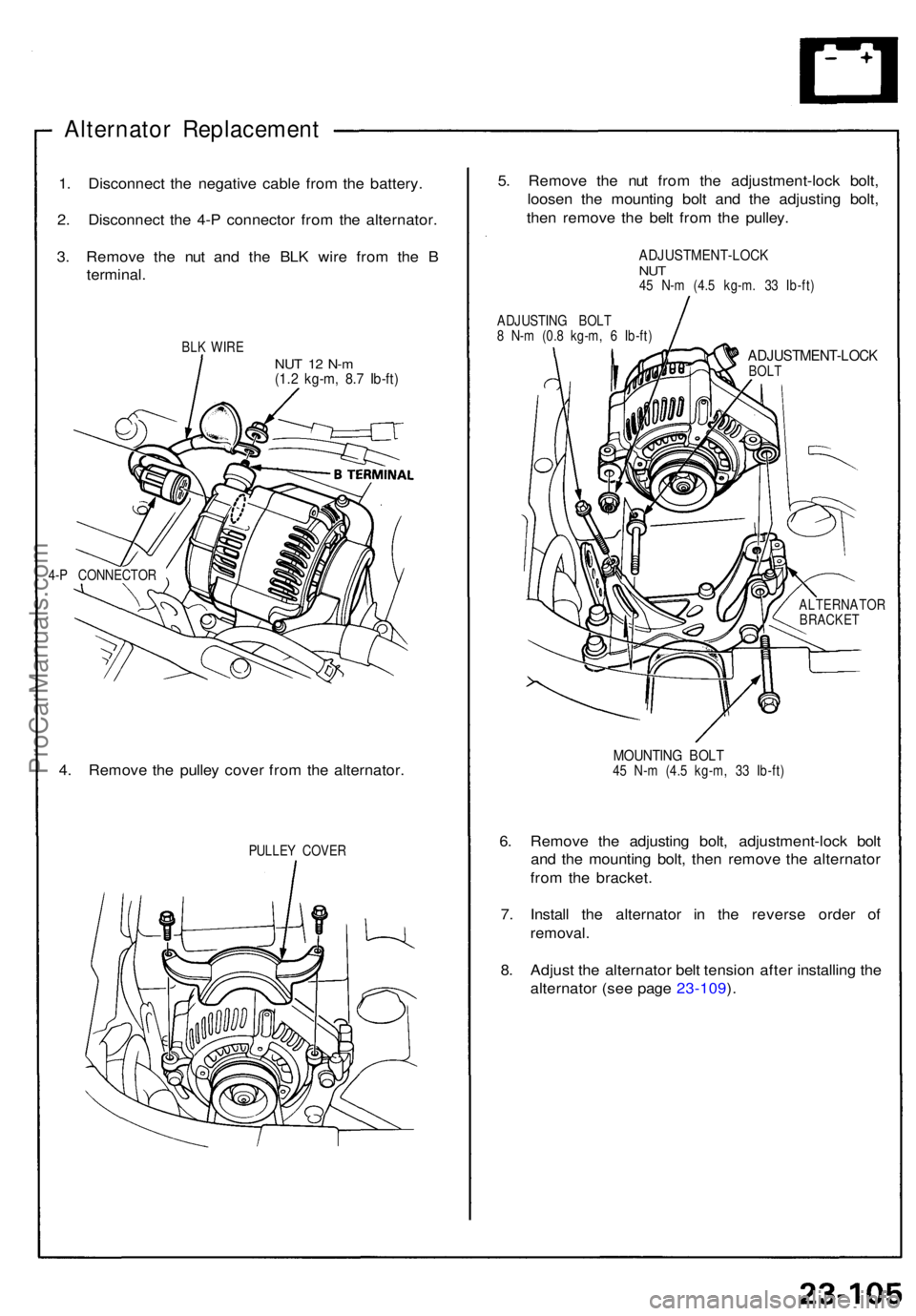 ACURA NSX 1991 Service Repair Manual Alternator Replacemen t
1. Disconnec t th e negativ e cabl e fro m th e battery .
2 . Disconnec t th e 4- P connecto r fro m th e alternator .
3 . Remov e th e nu t an d th e BL K wir e fro m th e B
t ACURA NSX 1991 Service Repair Manual Alternator Replacemen t
1. Disconnec t th e negativ e cabl e fro m th e battery .
2 . Disconnec t th e 4- P connecto r fro m th e alternator .
3 . Remov e th e nu t an d th e BL K wir e fro m th e B
t