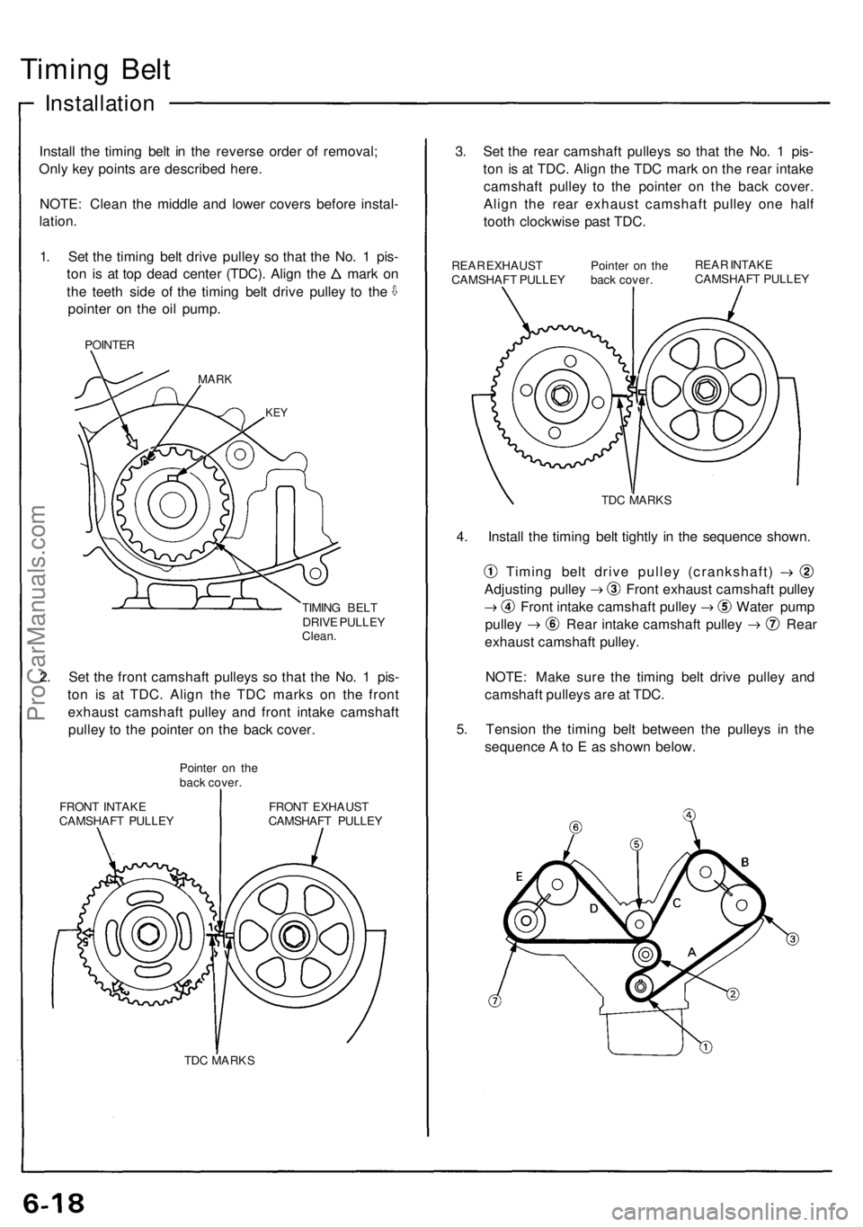 ACURA NSX 1991 Service Owners Manual
Timing Belt
Installation
Install the timing belt in the reverse order of removal;
Only key points are described here.
NOTE: Clean the middle and lower covers before instal-
lation.
1. Set the t ACURA NSX 1991 Service Owners Manual
Timing Belt
Installation
Install the timing belt in the reverse order of removal;
Only key points are described here.
NOTE: Clean the middle and lower covers before instal-
lation.
1. Set the t