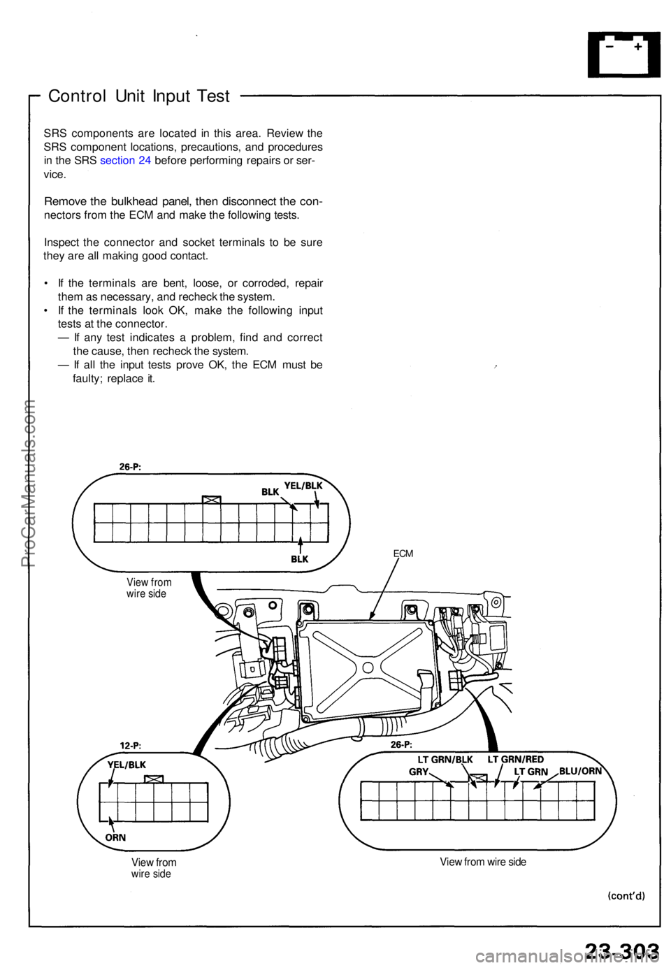 ACURA NSX 1991 Service Repair Manual Control Uni t Inpu t Tes t
SRS component s ar e locate d i n thi s area . Review the
SR S componen t locations , precautions , an d procedure s
i n th e SR S sectio n 24 befor e performin g repair ACURA NSX 1991 Service Repair Manual Control Uni t Inpu t Tes t
SRS component s ar e locate d i n thi s area . Review the
SR S componen t locations , precautions , an d procedure s
i n th e SR S sectio n 24 befor e performin g repair