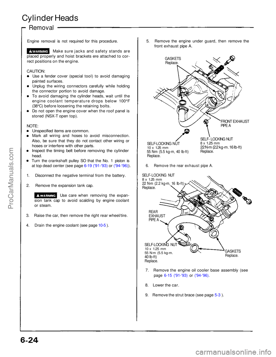 ACURA NSX 1991 Service Owners Manual
Cylinder Heads
Removal
Engine removal is not required for this procedure. Make sure jacks and safety stands are
placed properly and hoist brackets ere attached to cor- rect positions on the engine. ACURA NSX 1991 Service Owners Manual
Cylinder Heads
Removal
Engine removal is not required for this procedure. Make sure jacks and safety stands are
placed properly and hoist brackets ere attached to cor- rect positions on the engine.
