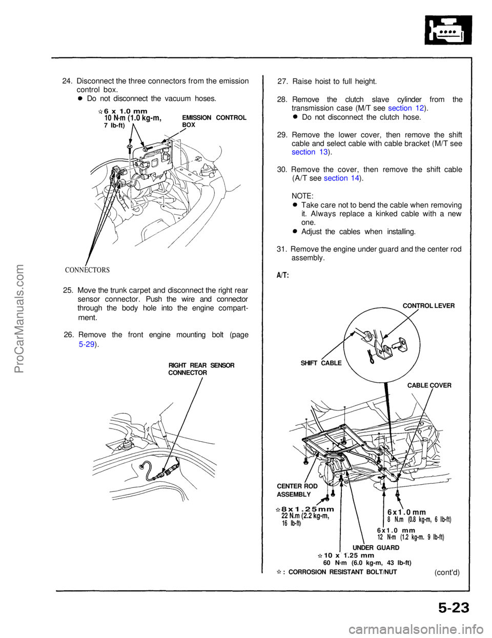 ACURA NSX 1991 Service Repair Manual 24. Disconnect the three connectors from the emission
control box.
6 x 1.0 mm
10 N .
m
(1.0 kg-m,
7 Ib-ft)
EMISSION CONTROL
BOX
CONNECTORS
25. Move the trunk carpet and disconnect the right rear ACURA NSX 1991 Service Repair Manual 24. Disconnect the three connectors from the emission
control box.
6 x 1.0 mm
10 N .
m
(1.0 kg-m,
7 Ib-ft)
EMISSION CONTROL
BOX
CONNECTORS
25. Move the trunk carpet and disconnect the right rear