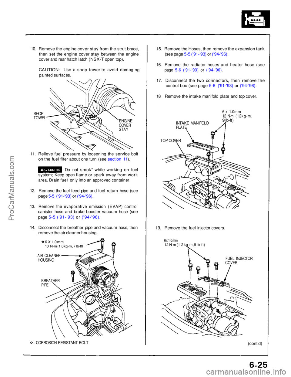 ACURA NSX 1991 Service Owners Manual
10. Remove the engine cover stay from the strut brace,
then set the engine cover stay between the engine
cover and rear hatch latch (NSX-T open top),
CAUTION: Use a shop tower to avoid damaging
pain ACURA NSX 1991 Service Owners Manual
10. Remove the engine cover stay from the strut brace,
then set the engine cover stay between the engine
cover and rear hatch latch (NSX-T open top),
CAUTION: Use a shop tower to avoid damaging
pain