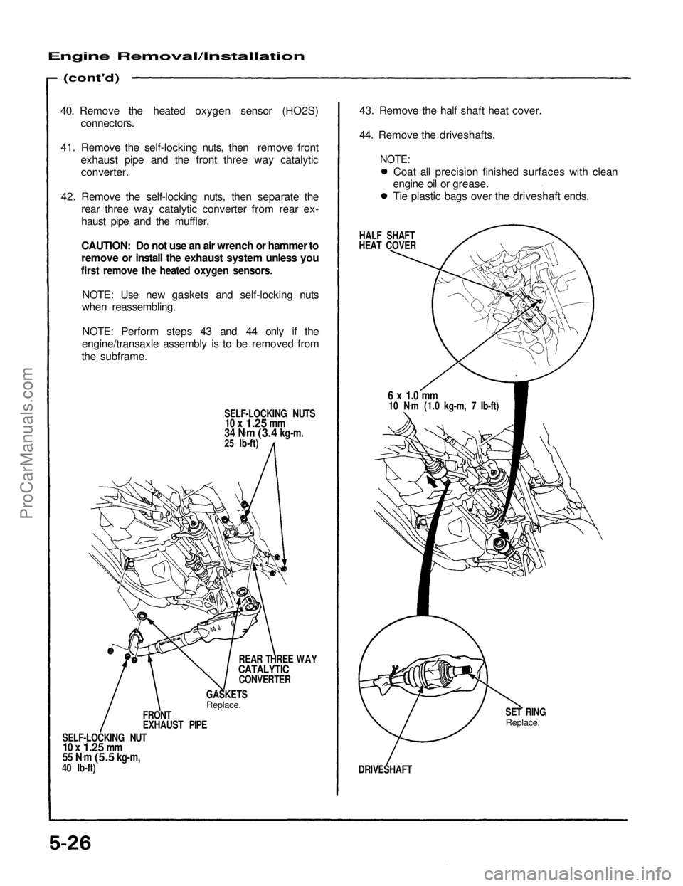 ACURA NSX 1991  Service Repair Manual 
Engine Removal/Installation

(cont'd)

40. Remove the heated oxygen sensor (HO2S) connectors.
41. Remove the self-locking nuts, then remove front exhaust pipe and the front three way catalyticcon