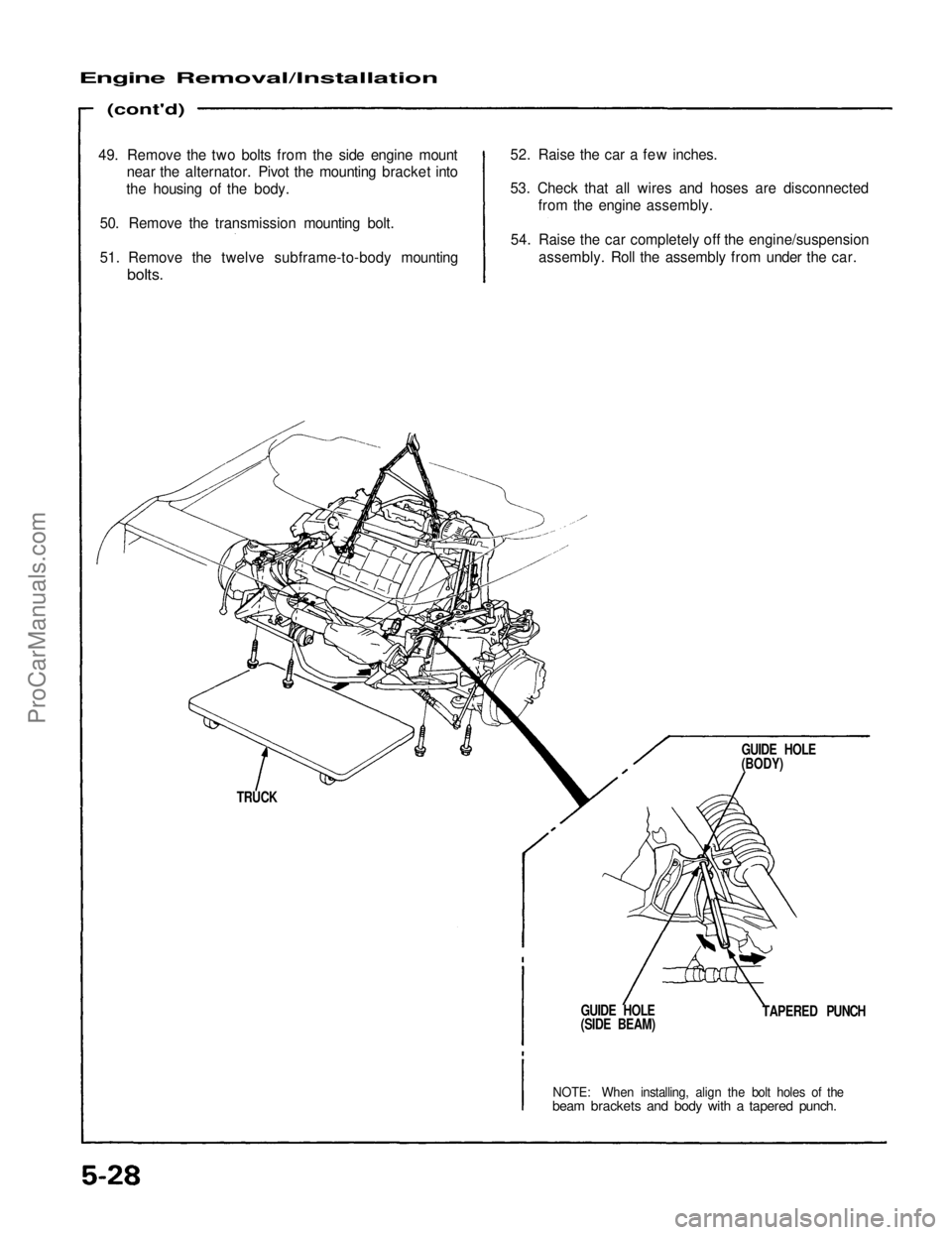 ACURA NSX 1991  Service Repair Manual 
Engine Removal/Installation

(cont'd)

49. Remove the two bolts from the side engine mount near the alternator. Pivot the mounting bracket into
the housing of the body.
50. Remove the transmissio