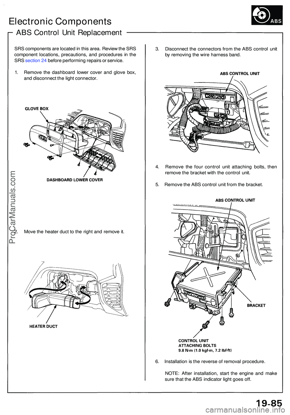 ACURA NSX 1997 Service Repair Manual 6. Installatio n is th e revers e o f remova l procedure .
NOTE : Afte r installation , star t th e engin e an d mak e
sur e tha t th e AB S indicato r ligh t goe s off .
4
. Remov e th e fou r contro ACURA NSX 1997 Service Repair Manual 6. Installatio n is th e revers e o f remova l procedure .
NOTE : Afte r installation , star t th e engin e an d mak e
sur e tha t th e AB S indicato r ligh t goe s off .
4
. Remov e th e fou r contro