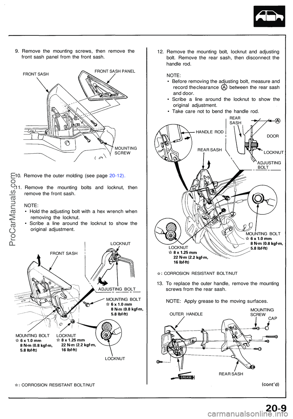 ACURA NSX 1997 Service Repair Manual 9. Remov e th e mountin g screws , the n remov e th e
fron t sas h pane l fro m th e fron t sash .
FRONT SASH FRONT SASH PANEL
MOUNTIN GSCREW
10. Remov e th e oute r moldin g (se e pag e 20-12) .
11 . ACURA NSX 1997 Service Repair Manual 9. Remov e th e mountin g screws , the n remov e th e
fron t sas h pane l fro m th e fron t sash .
FRONT SASH FRONT SASH PANEL
MOUNTIN GSCREW
10. Remov e th e oute r moldin g (se e pag e 20-12) .
11 .