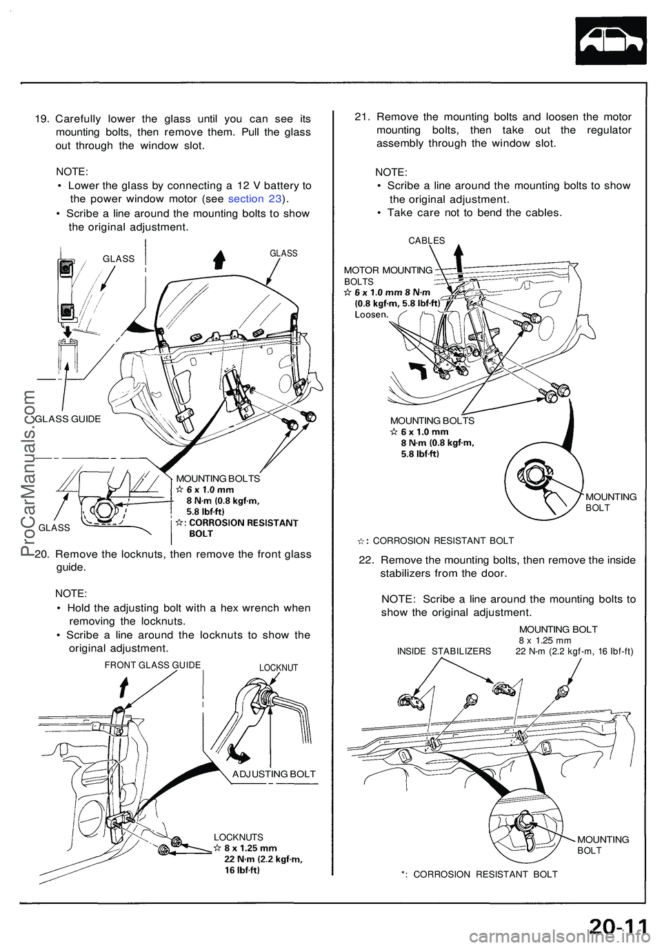 ACURA NSX 1997 Service Repair Manual 19. Carefull y lowe r th e glas s unti l yo u ca n se e it s
mountin g bolts , the n remov e them . Pul l th e glas s
ou t throug h th e windo w slot .
NOTE :
• Lowe r th e glas s b y connectin g a ACURA NSX 1997 Service Repair Manual 19. Carefull y lowe r th e glas s unti l yo u ca n se e it s
mountin g bolts , the n remov e them . Pul l th e glas s
ou t throug h th e windo w slot .
NOTE :
• Lowe r th e glas s b y connectin g a