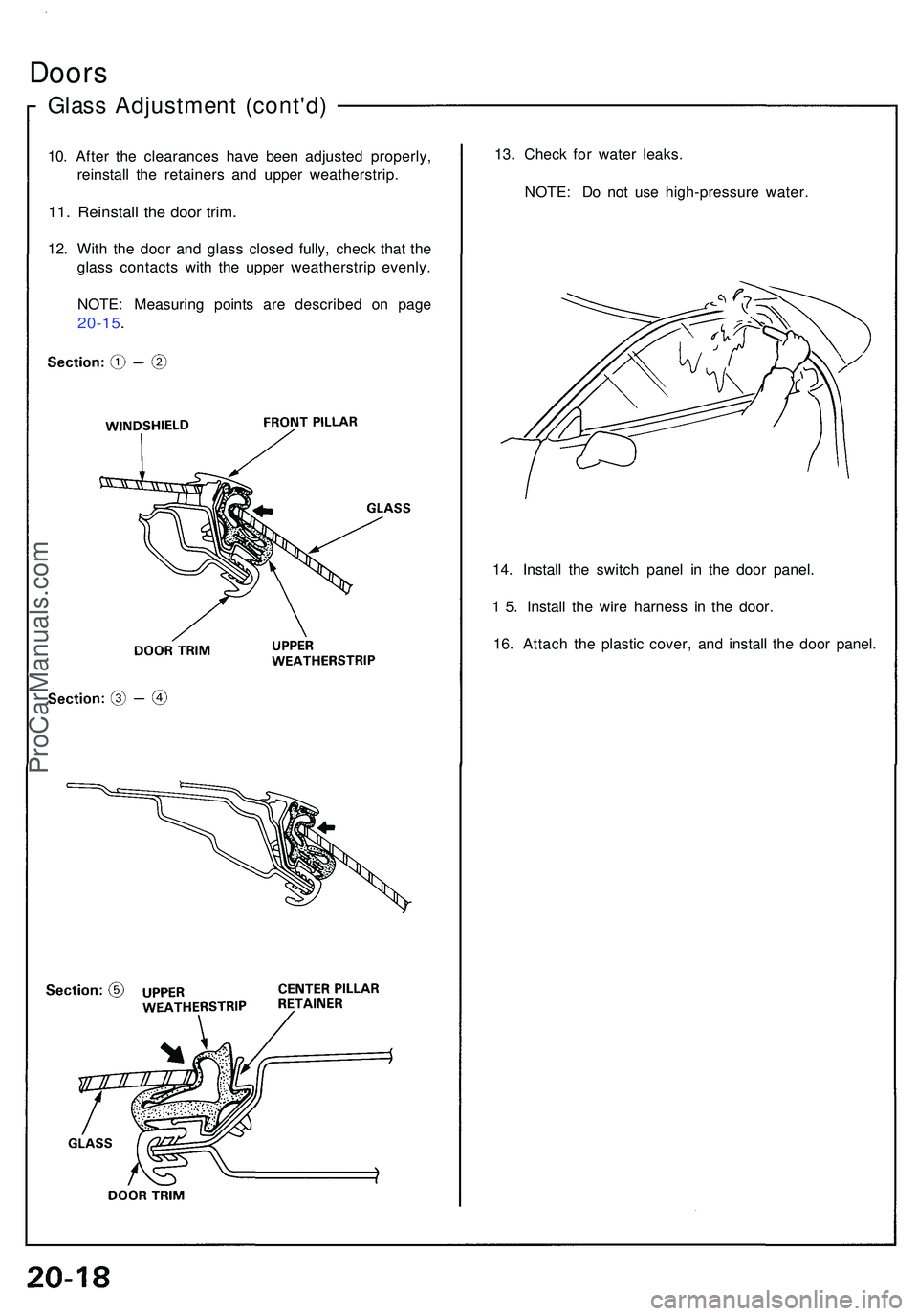 ACURA NSX 1997 Service Repair Manual Doors
Glass Adjustmen t (cont'd )
10. Afte r th e clearance s hav e bee n adjuste d properly ,
reinstal l th e retainer s an d uppe r weatherstrip .
11. Reinstal l th e doo r trim .
12. Wit h th e ACURA NSX 1997 Service Repair Manual Doors
Glass Adjustmen t (cont'd )
10. Afte r th e clearance s hav e bee n adjuste d properly ,
reinstal l th e retainer s an d uppe r weatherstrip .
11. Reinstal l th e doo r trim .
12. Wit h th e