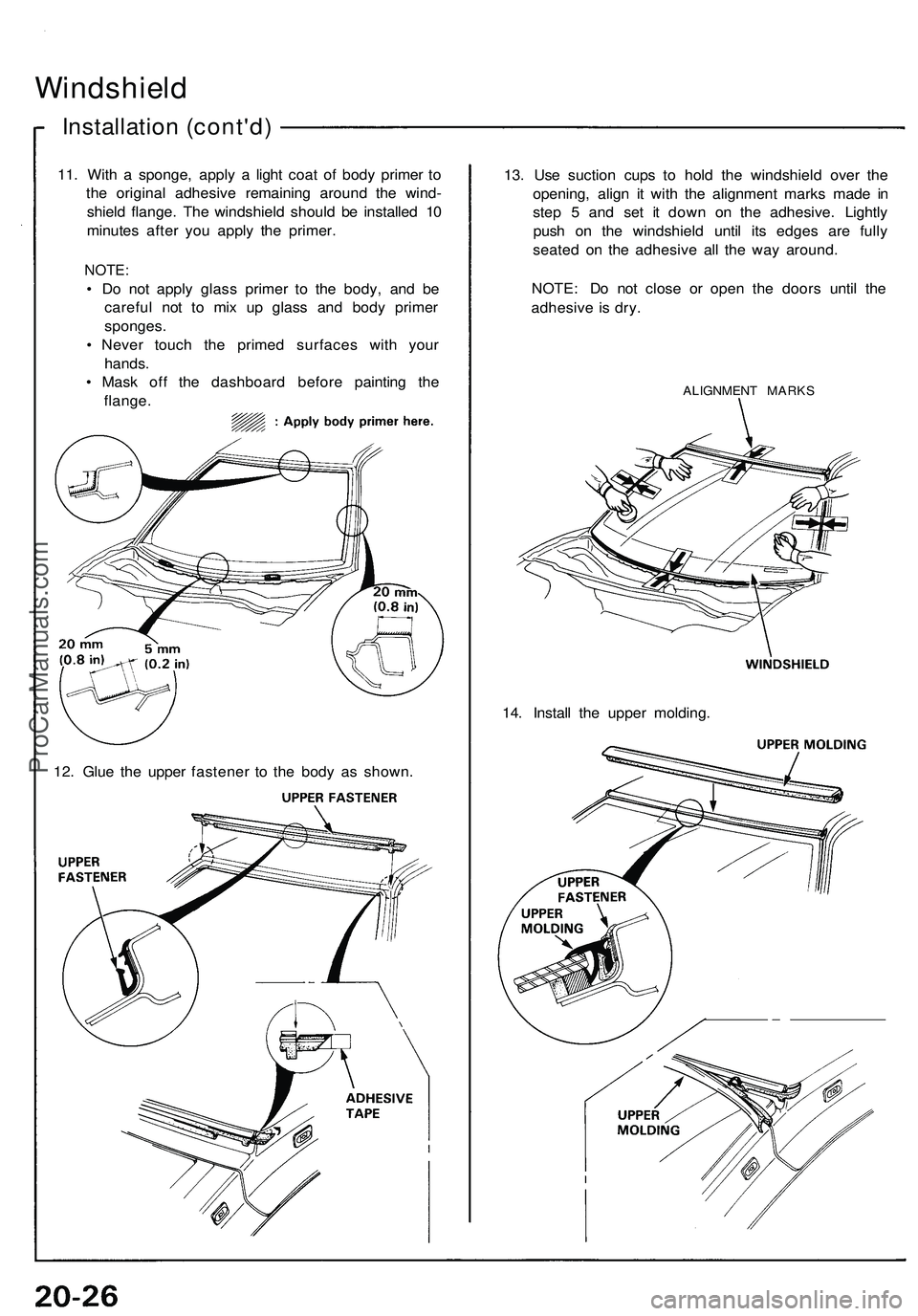 ACURA NSX 1997 Service Repair Manual Windshield
Installation (cont'd )
11. Wit h a sponge , appl y a ligh t coa t o f bod y prime r t o
th e origina l adhesiv e remainin g aroun d th e wind -
shiel d flange . Th e windshiel d shoul ACURA NSX 1997 Service Repair Manual Windshield
Installation (cont'd )
11. Wit h a sponge , appl y a ligh t coa t o f bod y prime r t o
th e origina l adhesiv e remainin g aroun d th e wind -
shiel d flange . Th e windshiel d shoul